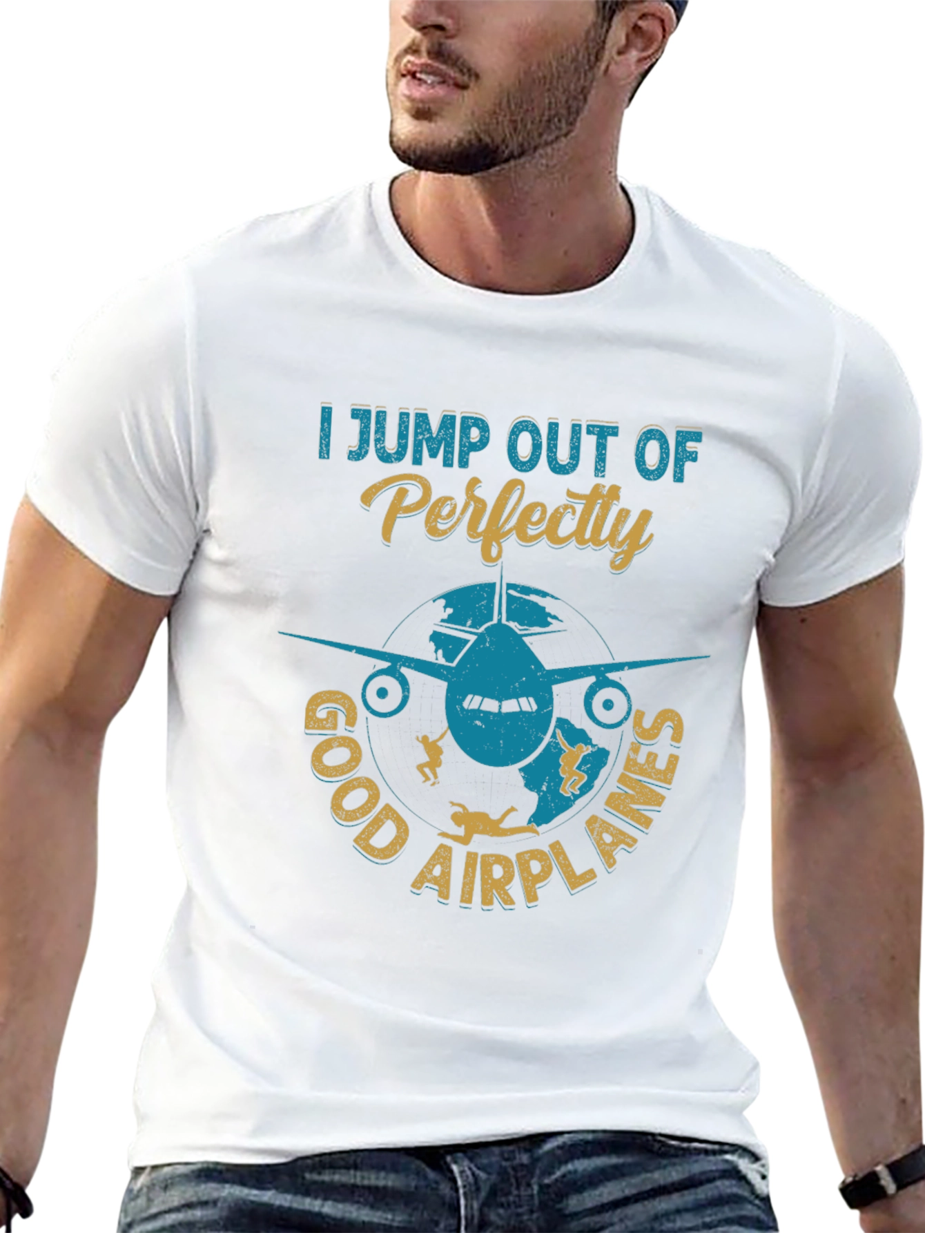 Skydiving T-Shirt: I Jump Out Of Perfectly Good Airplanes