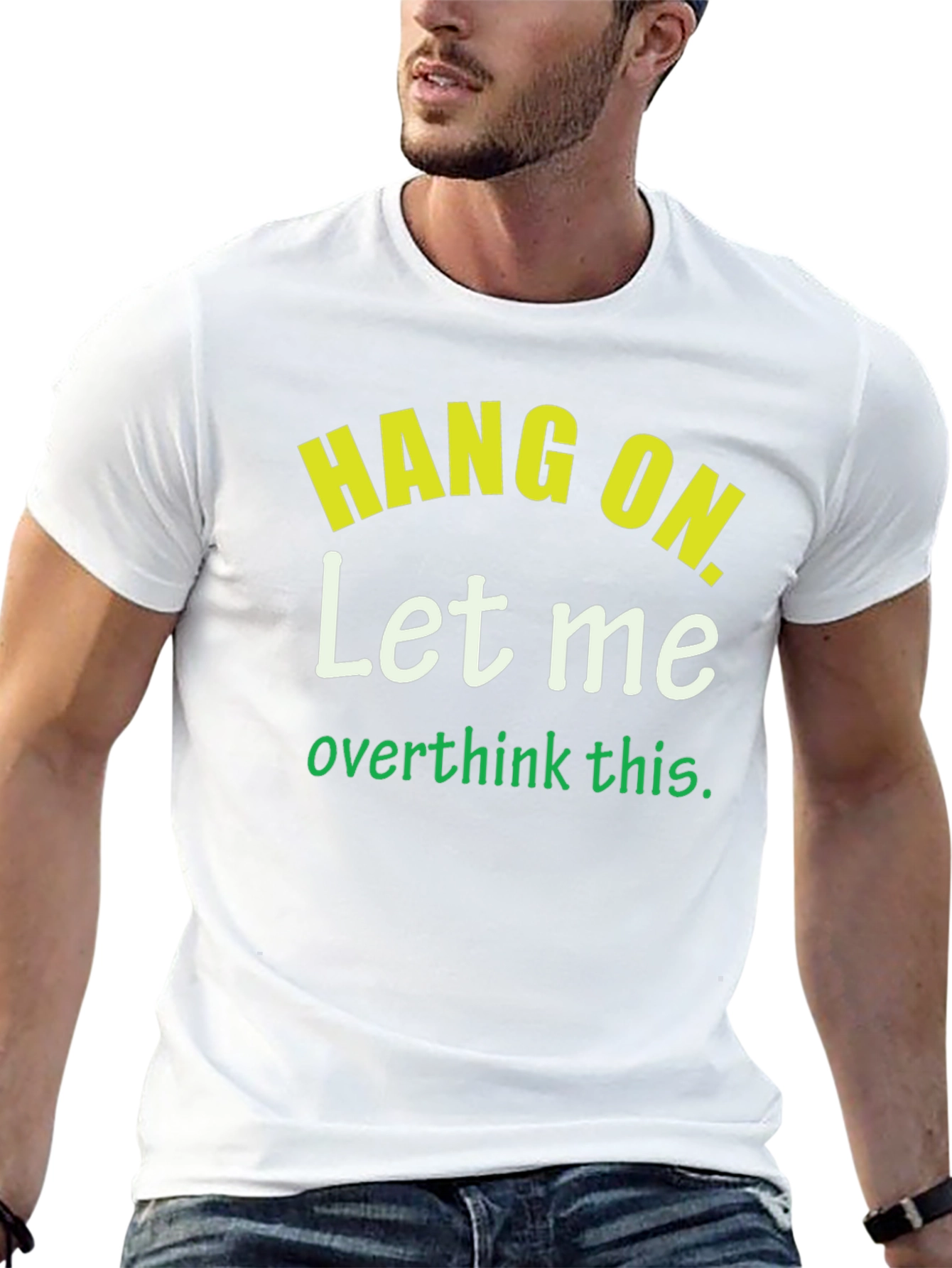 Hang On Let Me Overthink This T-Shirt