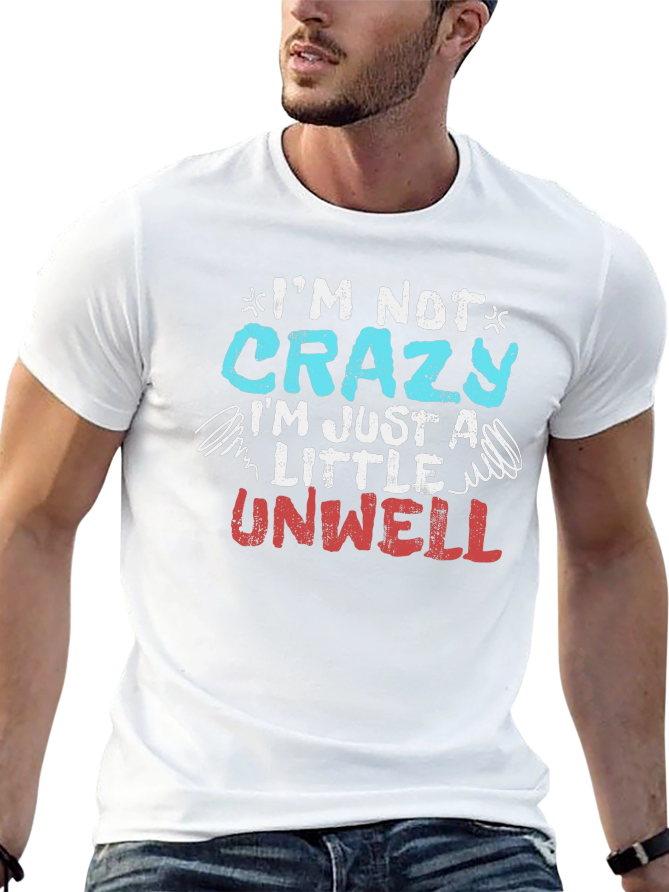 Funny Im Not Crazy Graphic T-Shirt