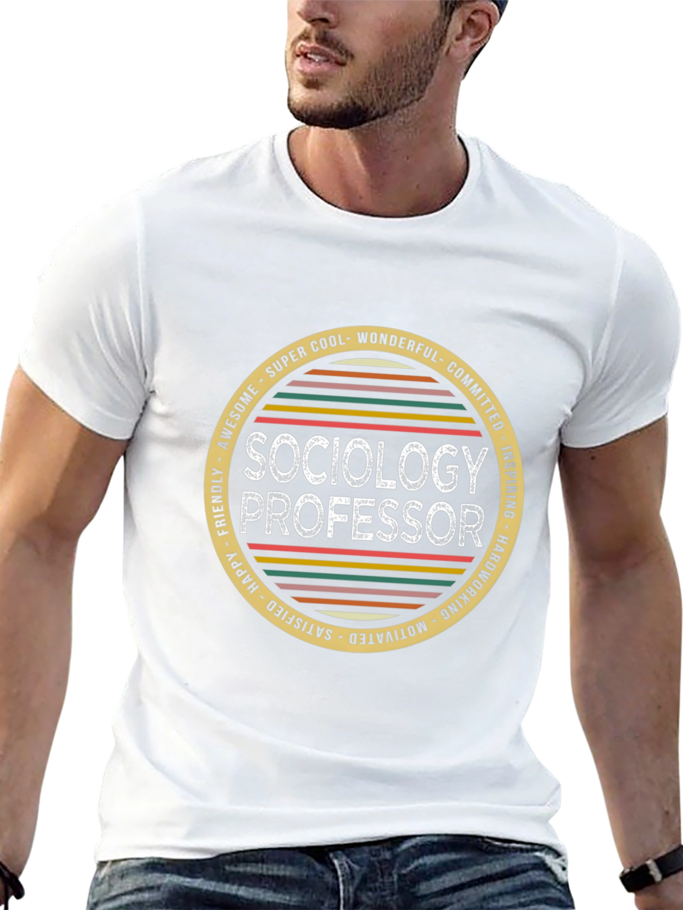 Sociology Professor T-Shirt - Cool Wonderful Committed