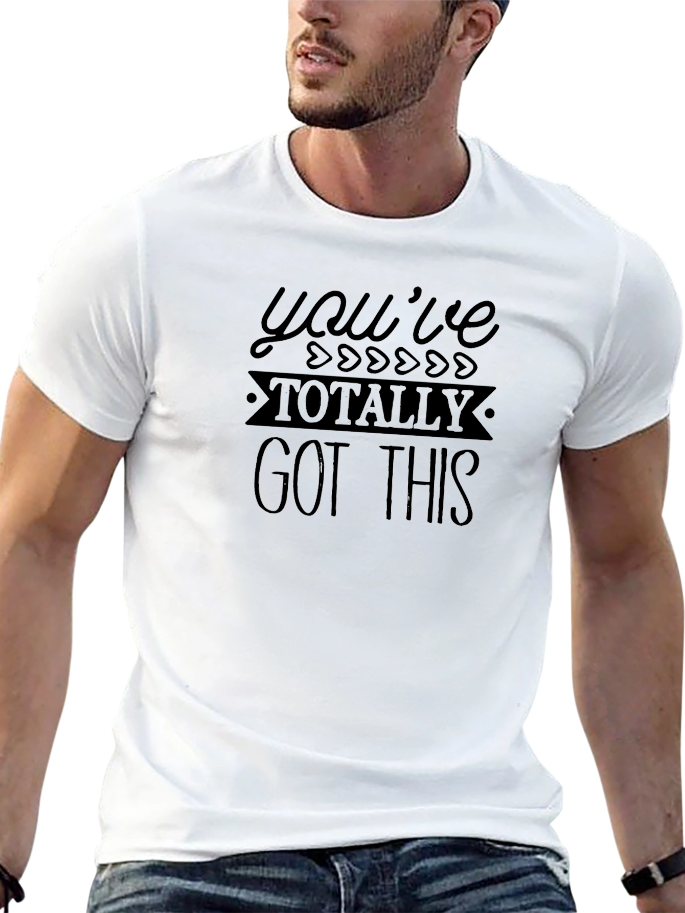 Youve Totally Got This T-Shirt - Motivational Graphic Tee