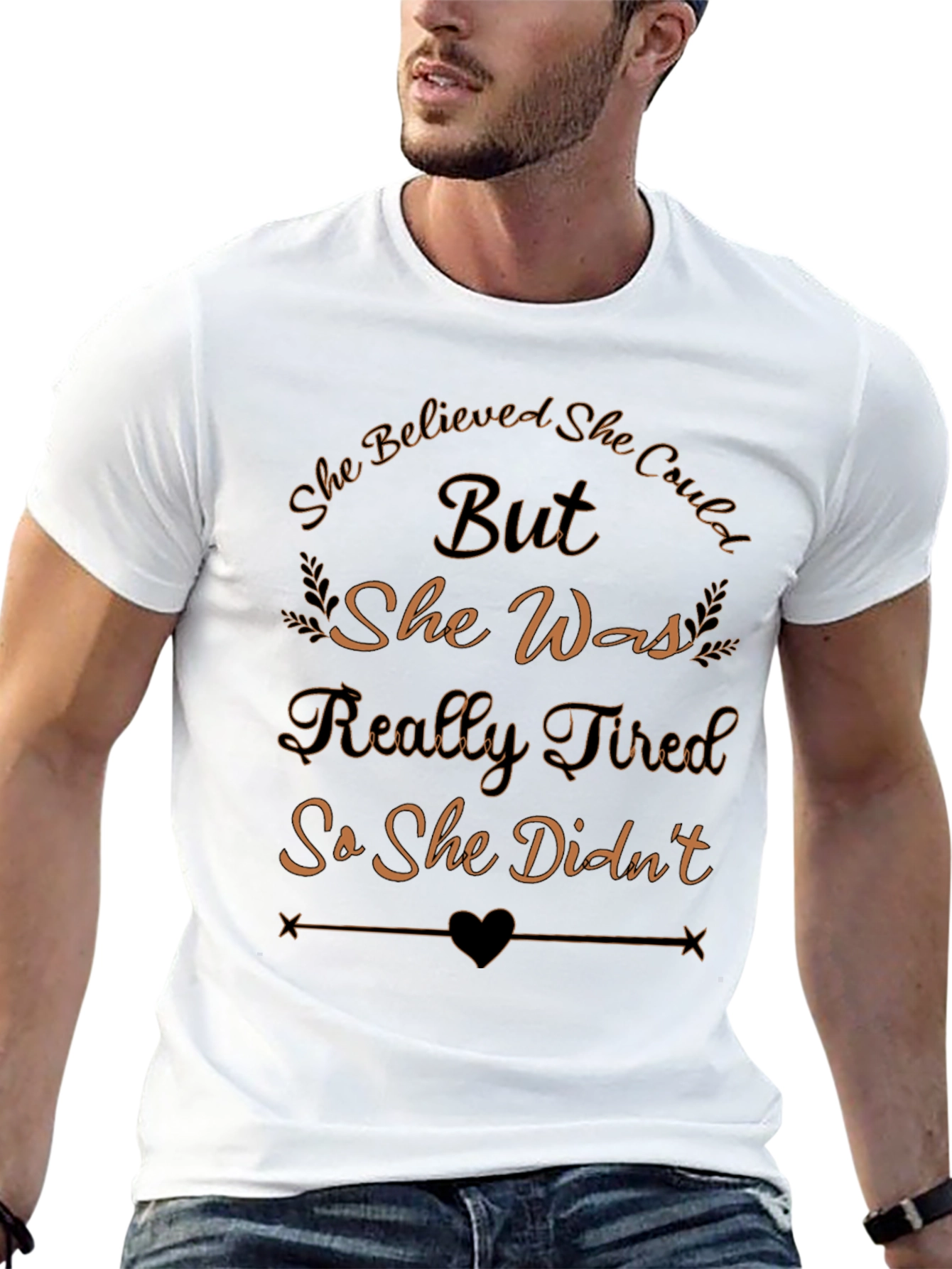 She Believed She Could But Funny Graphic T-Shirt