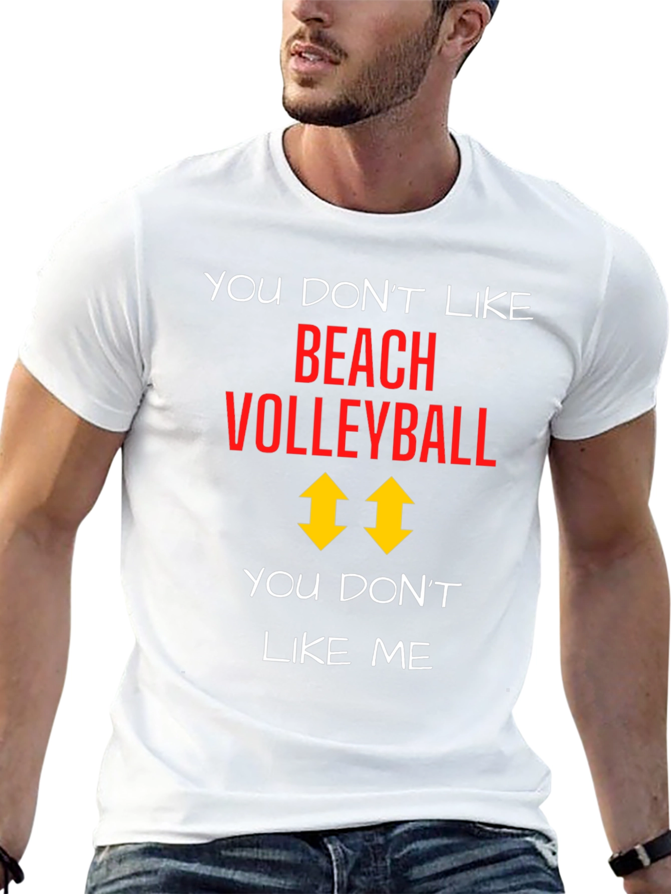 Beach Volleyball T-Shirt: You Dont Like Me