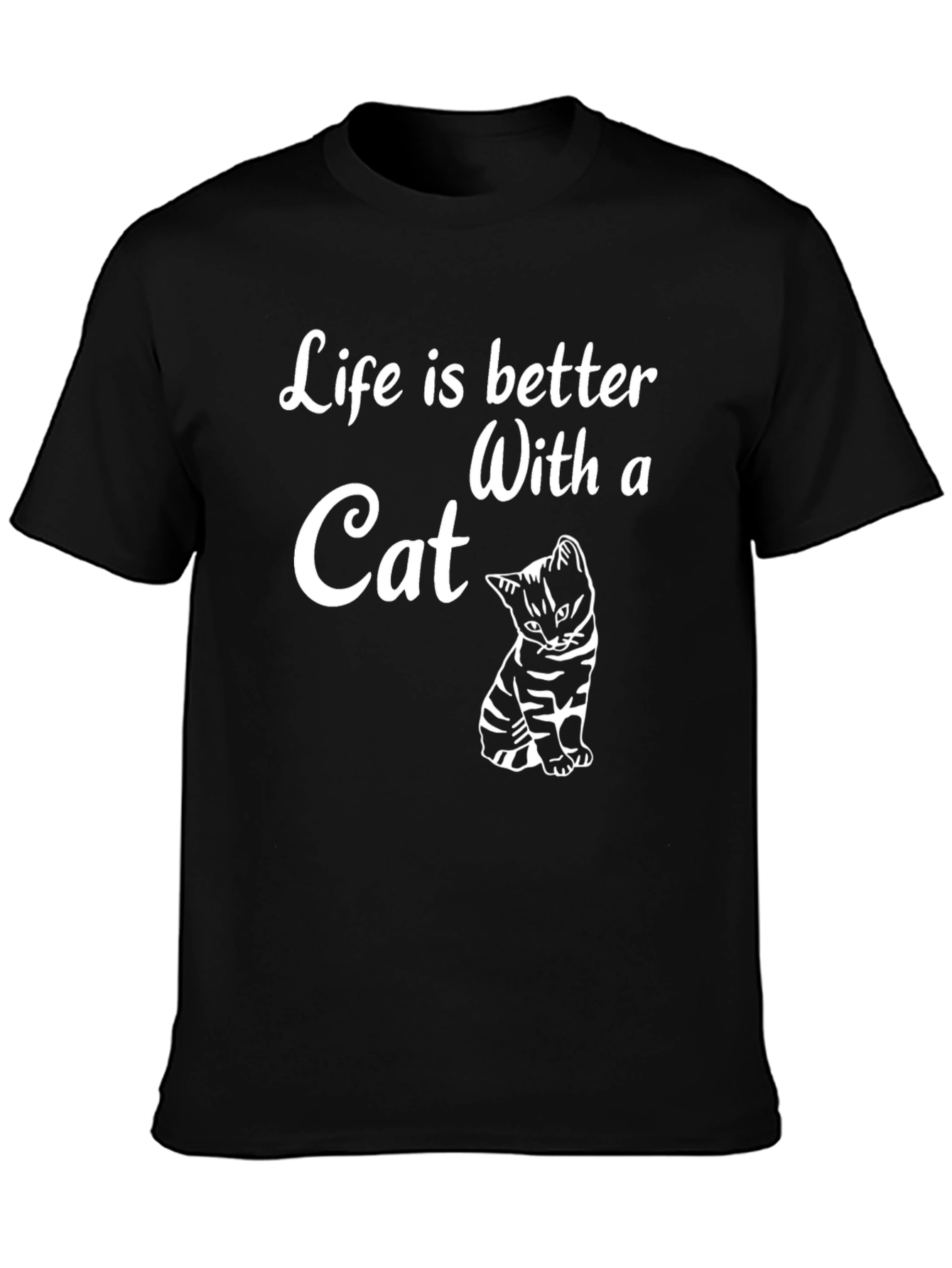 Life is Better with a Cat - Graphic T-Shirt