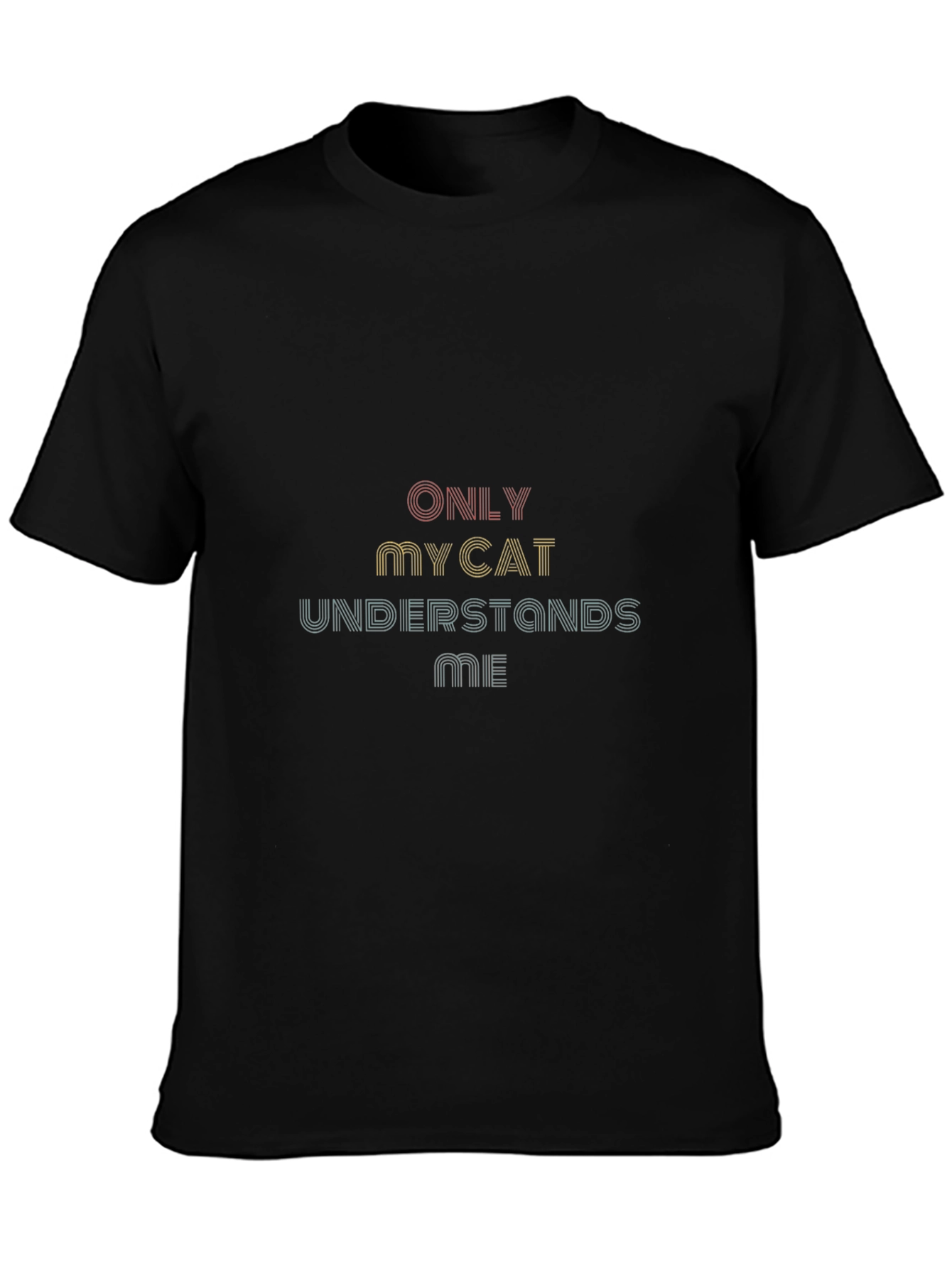 Only My Cat Understands Me Graphic T-Shirt