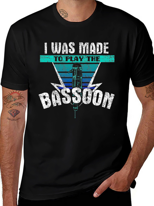 Bassoon Player T-Shirt - Made To Play Music Tee