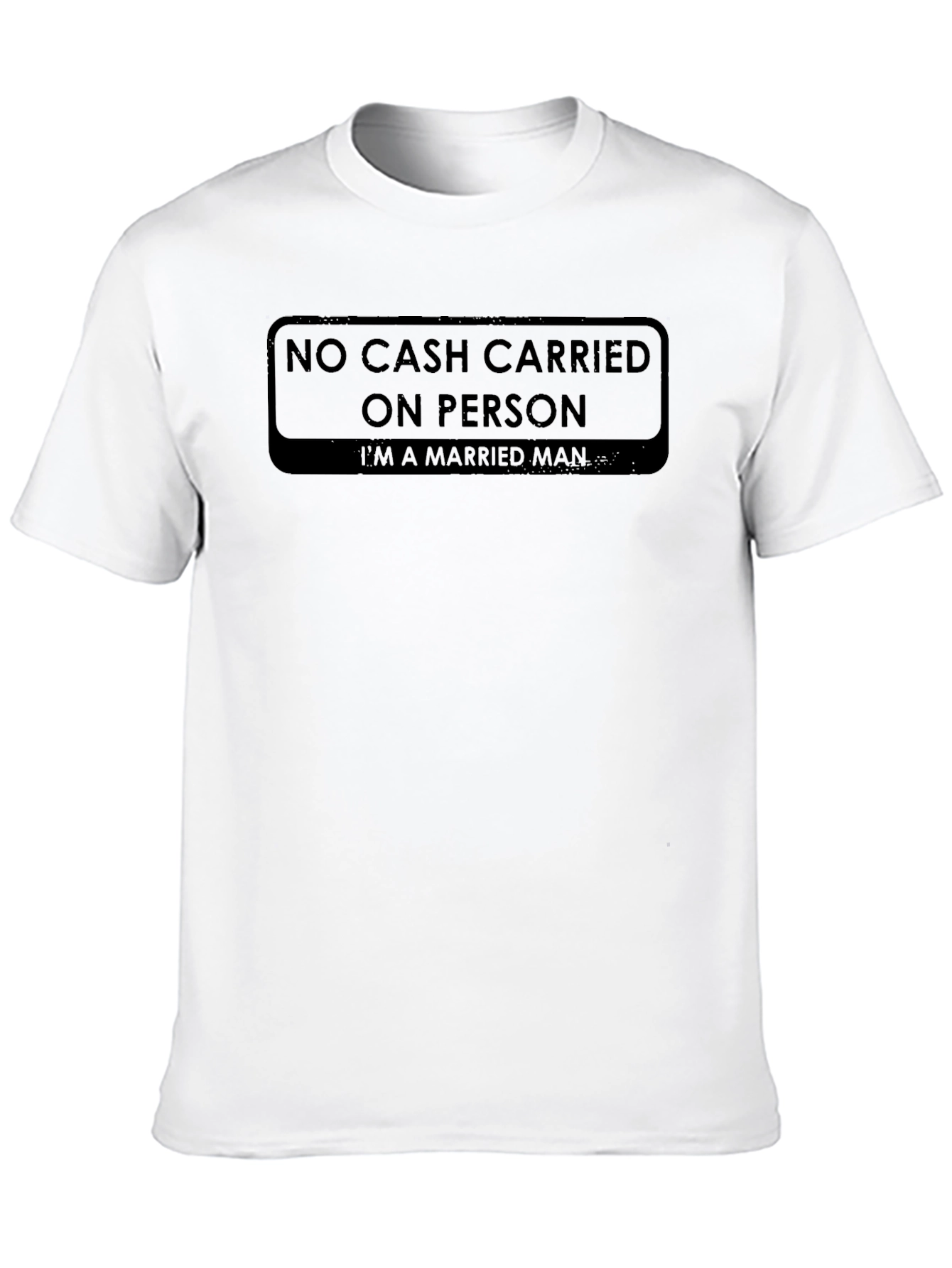 No Cash Carried Married Man Graphic Tee