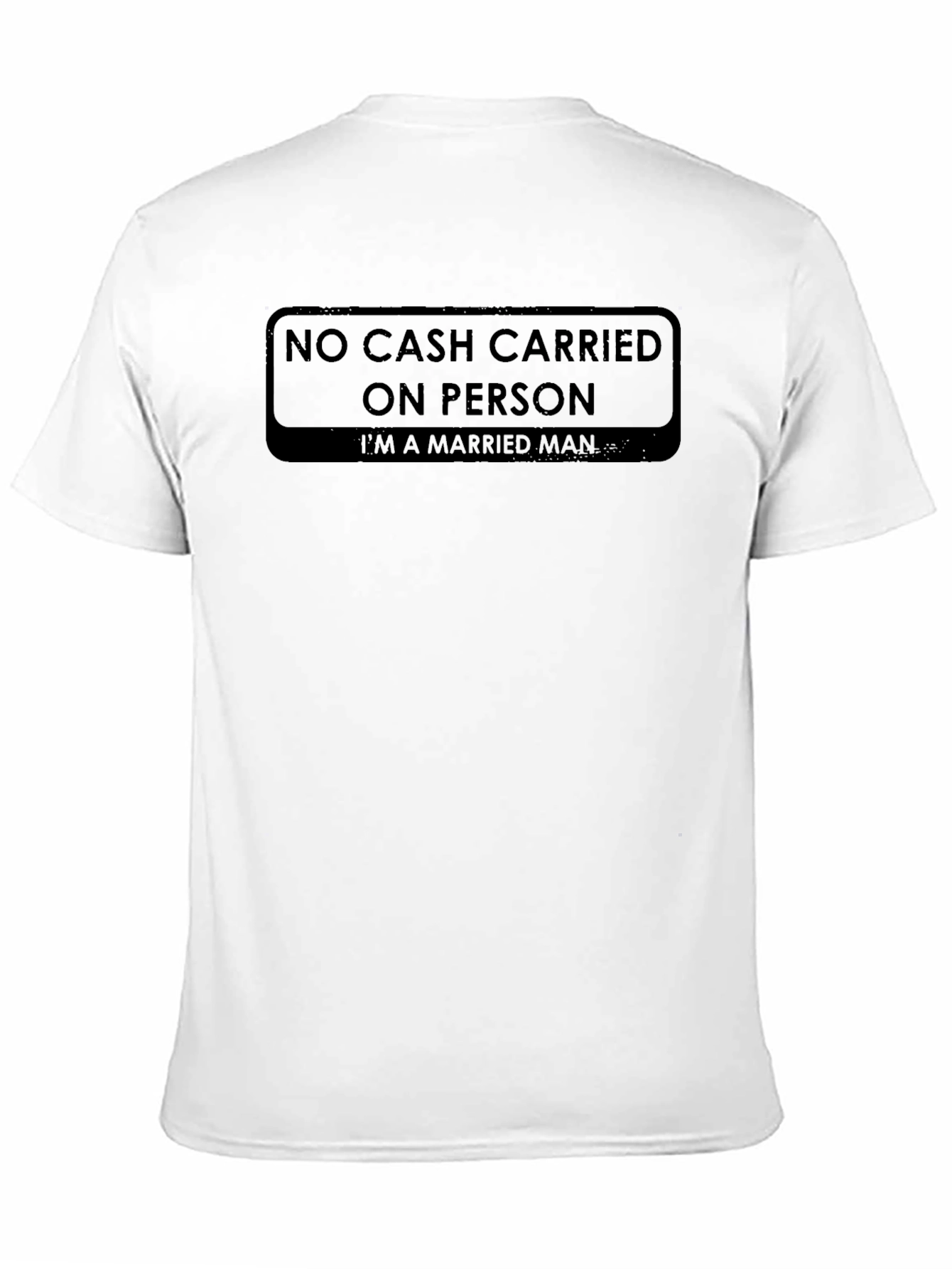 No Cash Carried Married Man Graphic Tee