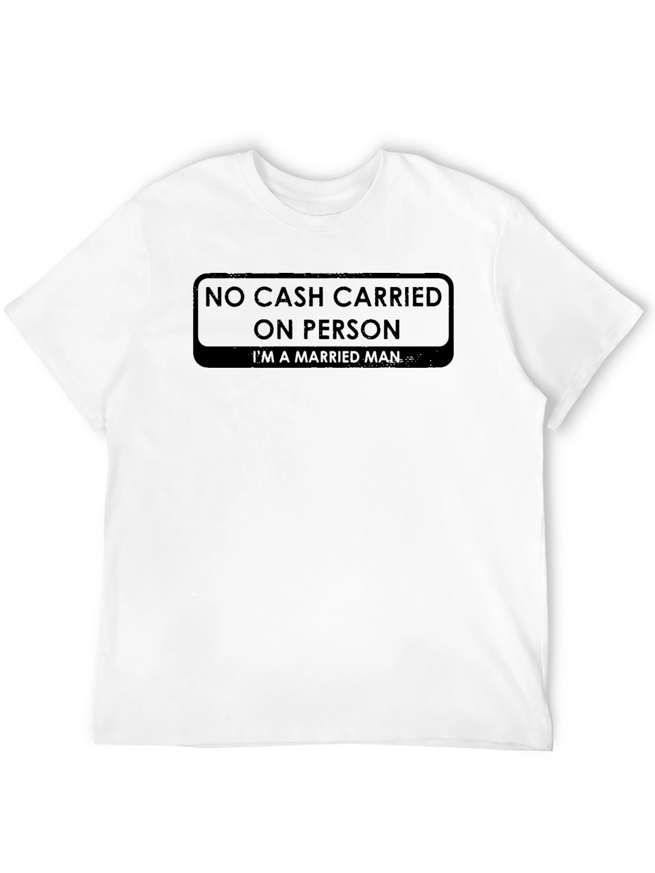 No Cash Carried Married Man Graphic Tee