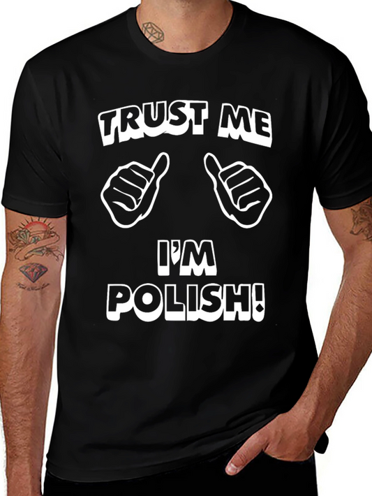 Trust Me Im Polish T-Shirt Funny Humor