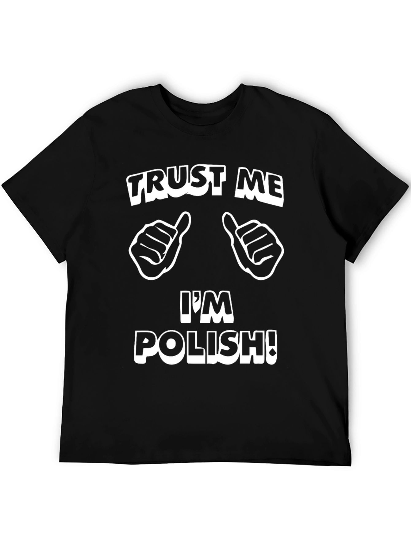 Trust Me Im Polish T-Shirt Funny Humor