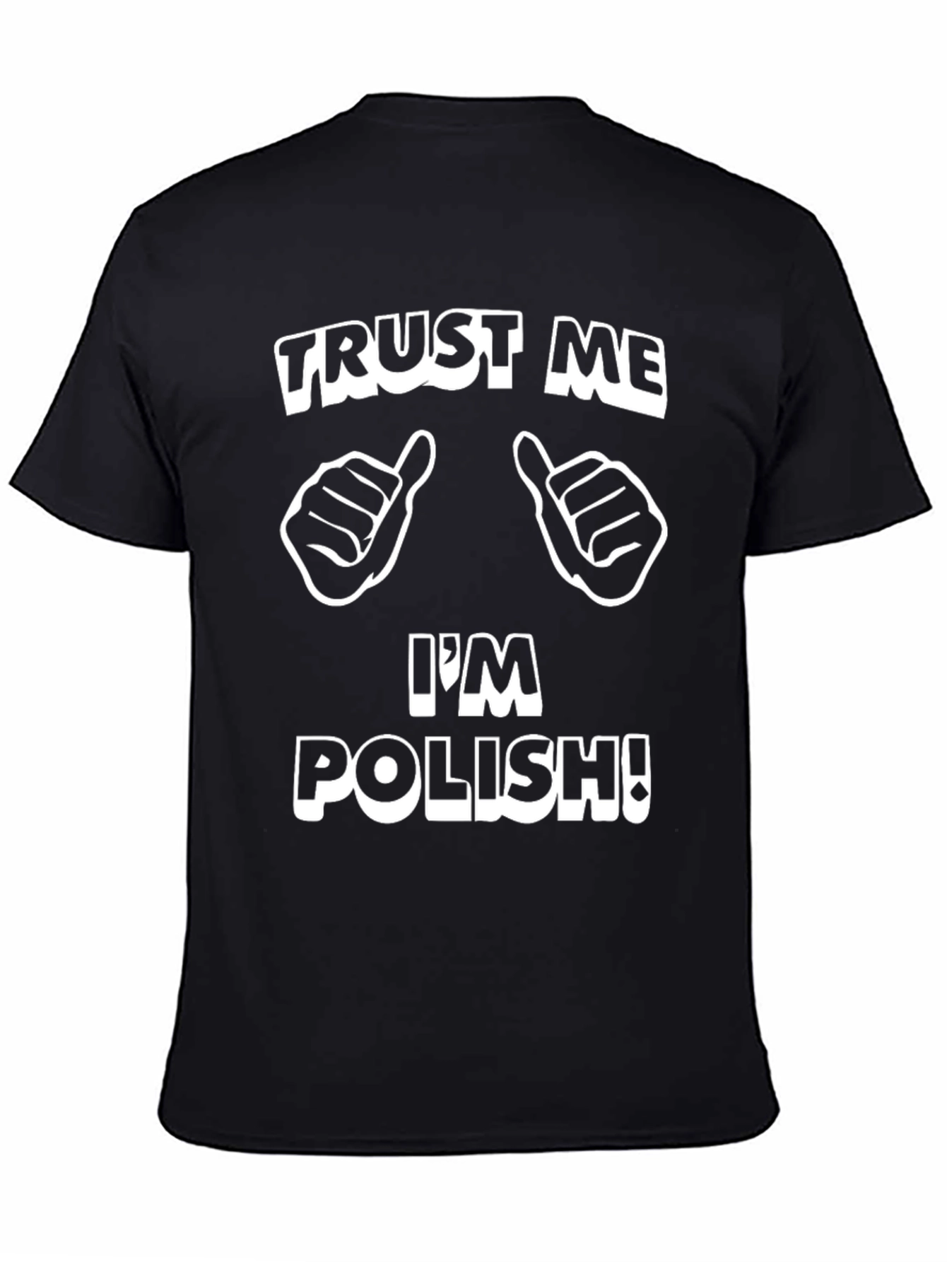 Trust Me Im Polish T-Shirt Funny Humor