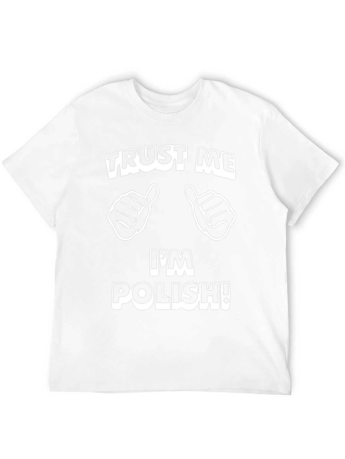 Trust Me Im Polish T-Shirt Funny Humor