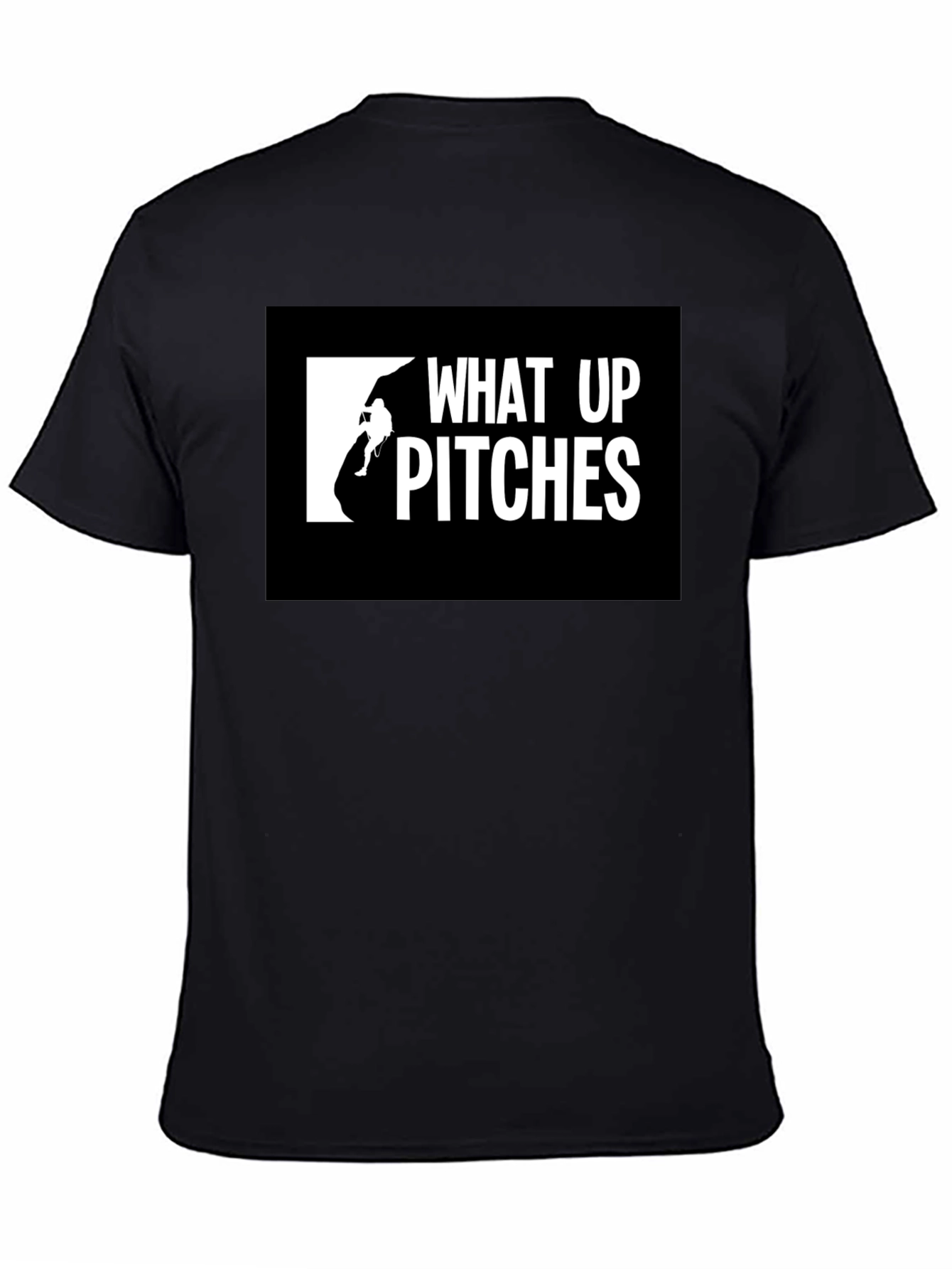 What Up Pitches Black Graphic Tee