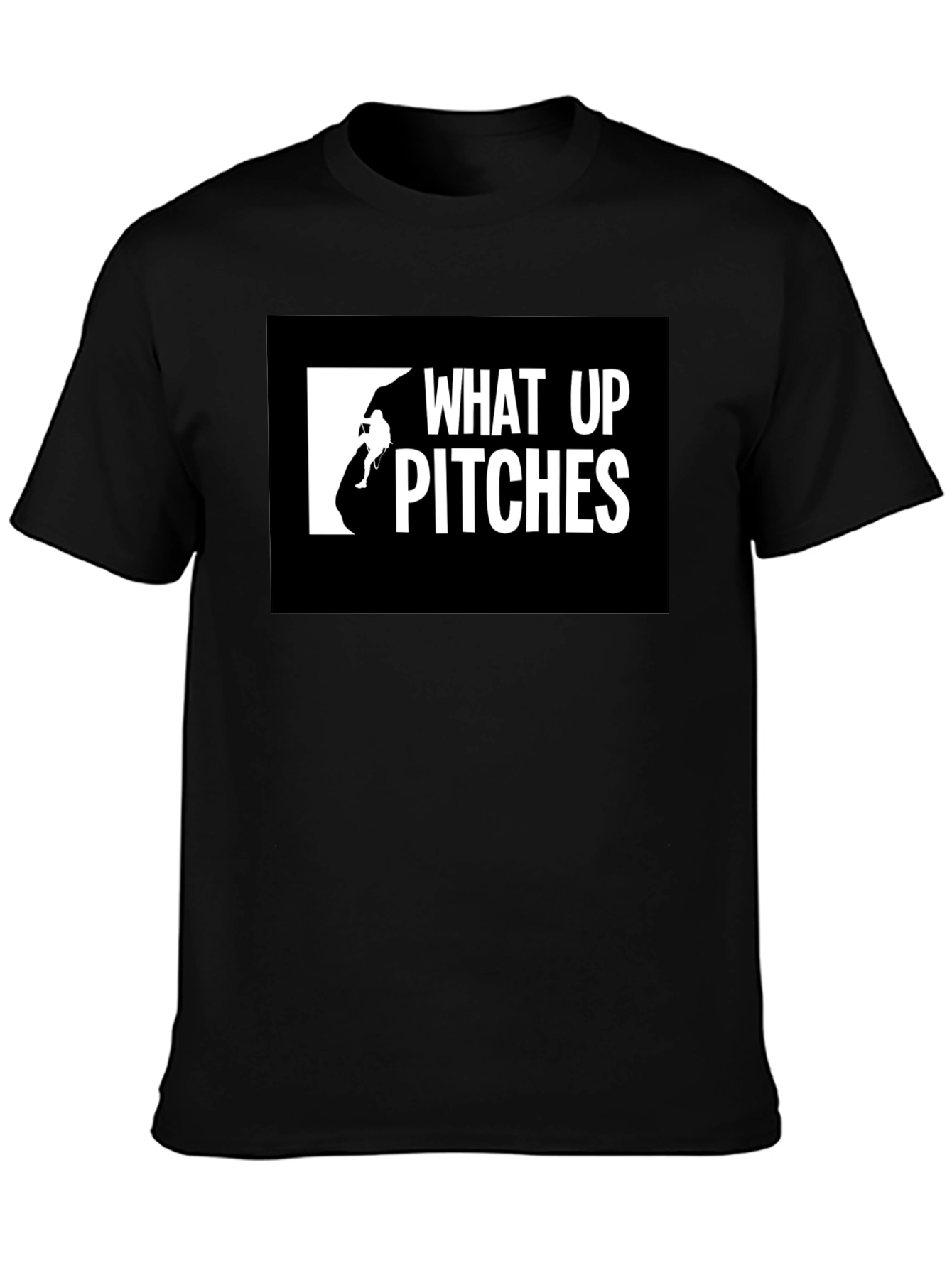 What Up Pitches Black Graphic Tee