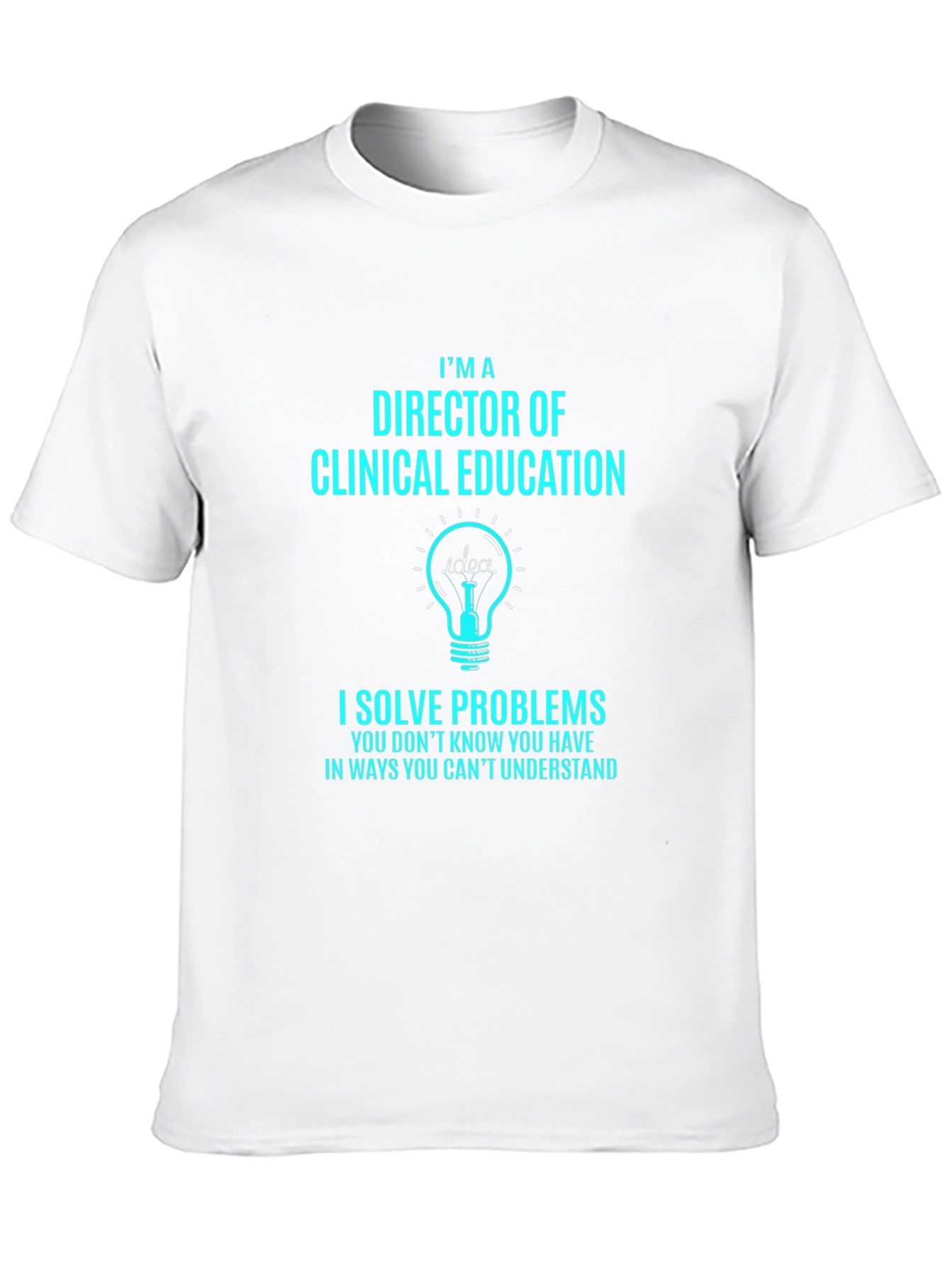 Director of Clinical Education T-Shirt