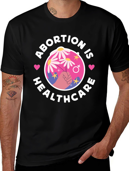 Abortion is Healthcare T-Shirt Pro-Choice Feminism Tee