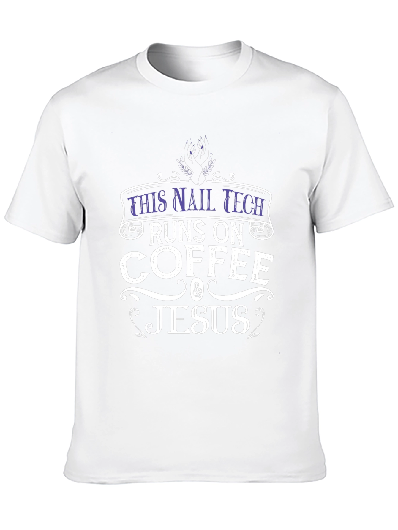 Nail Tech Coffee and Jesus T-Shirt