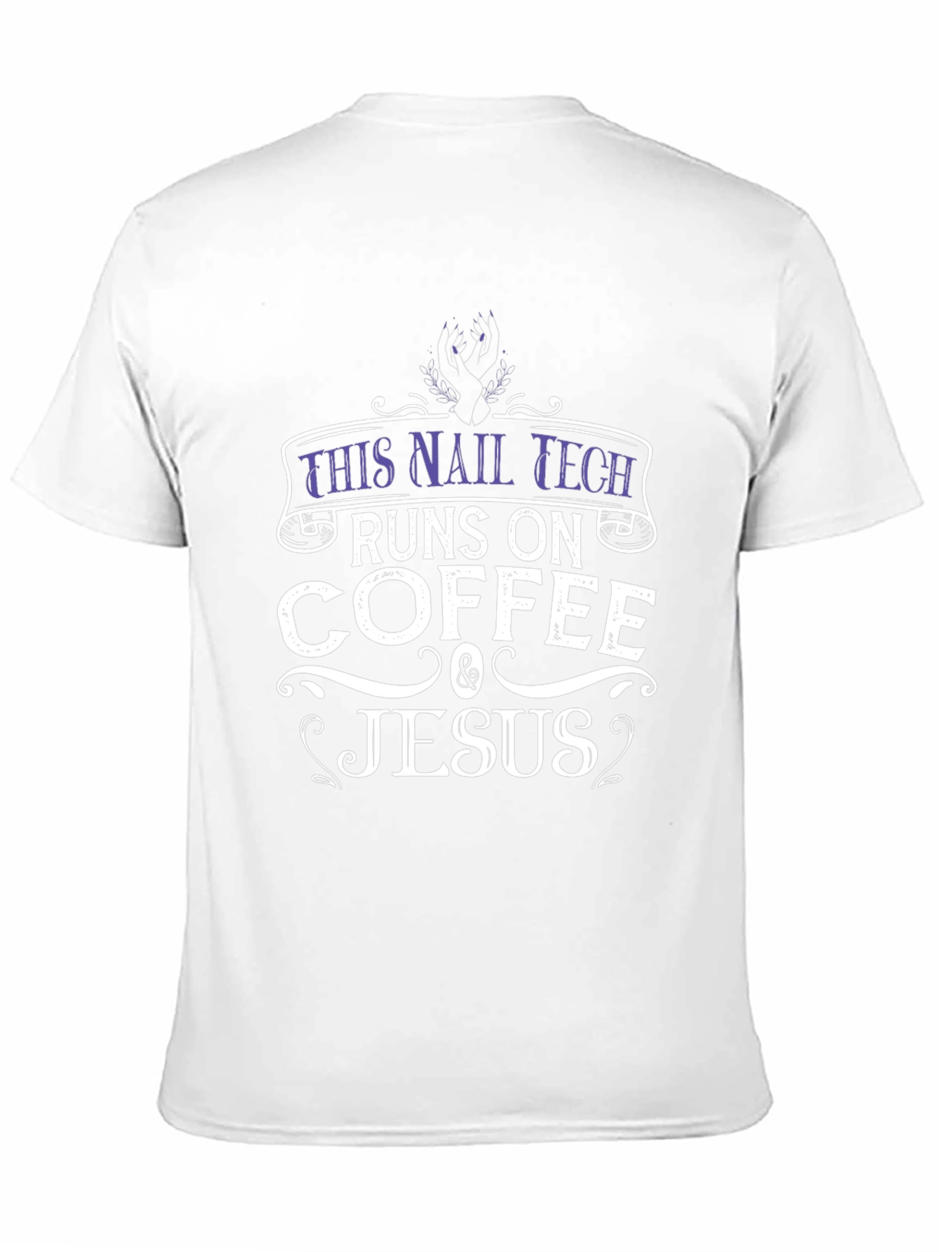 Nail Tech Coffee and Jesus T-Shirt