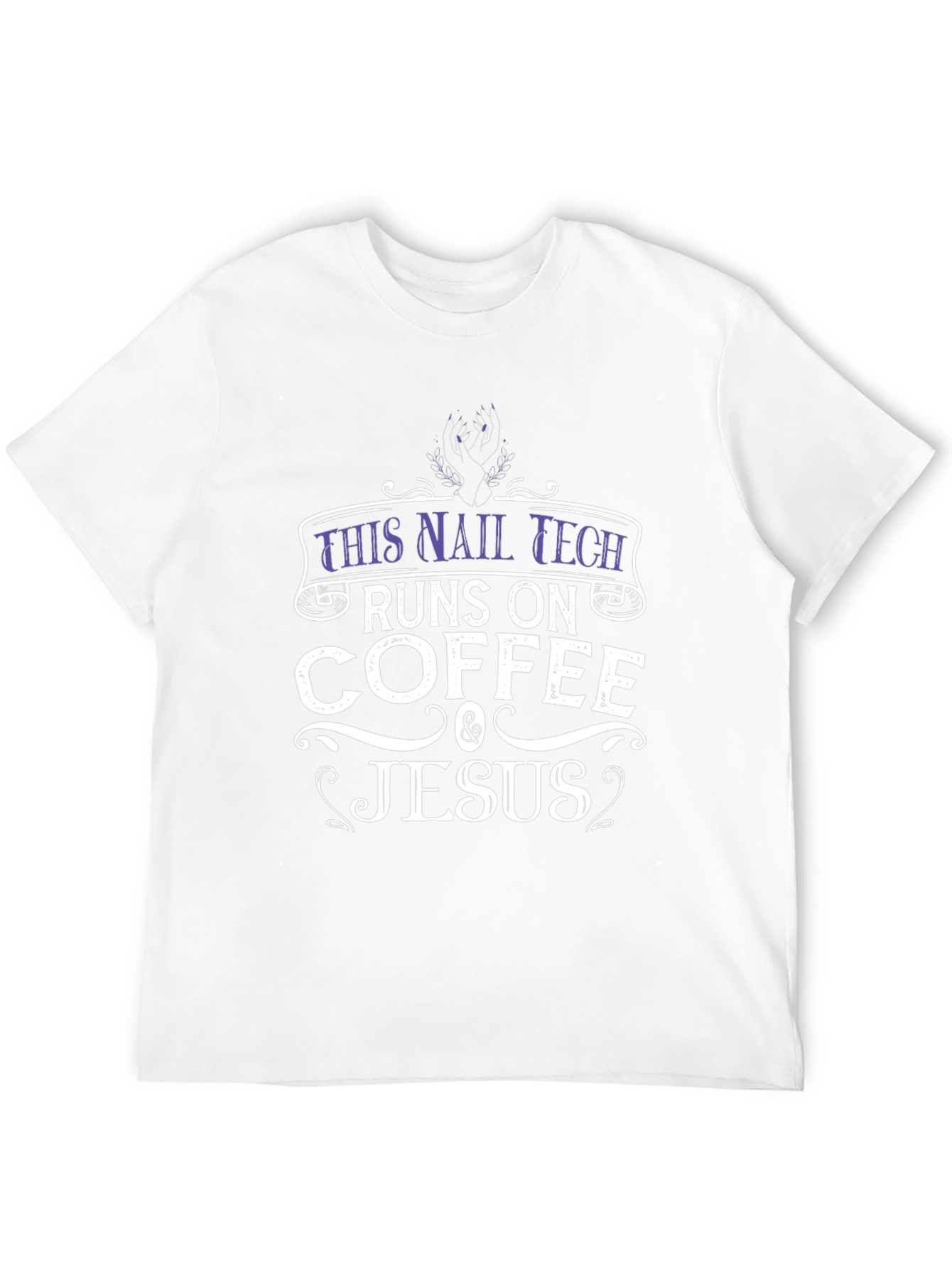 Nail Tech Coffee and Jesus T-Shirt