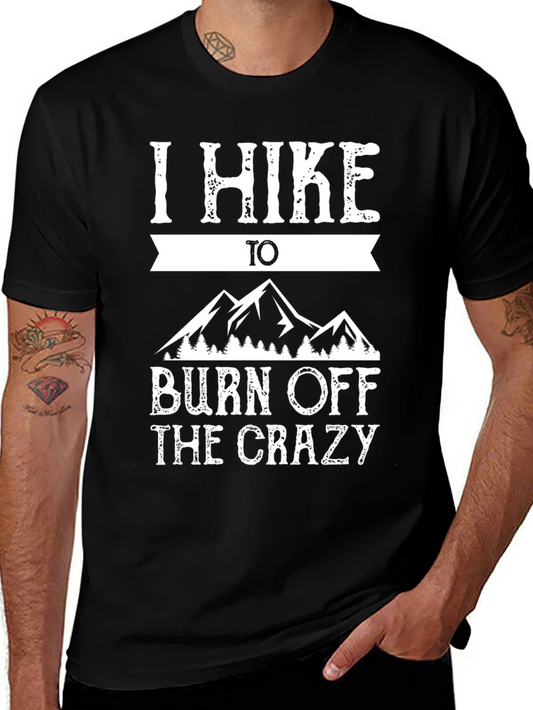 I Hike to Burn Off The Crazy Graphic Tee