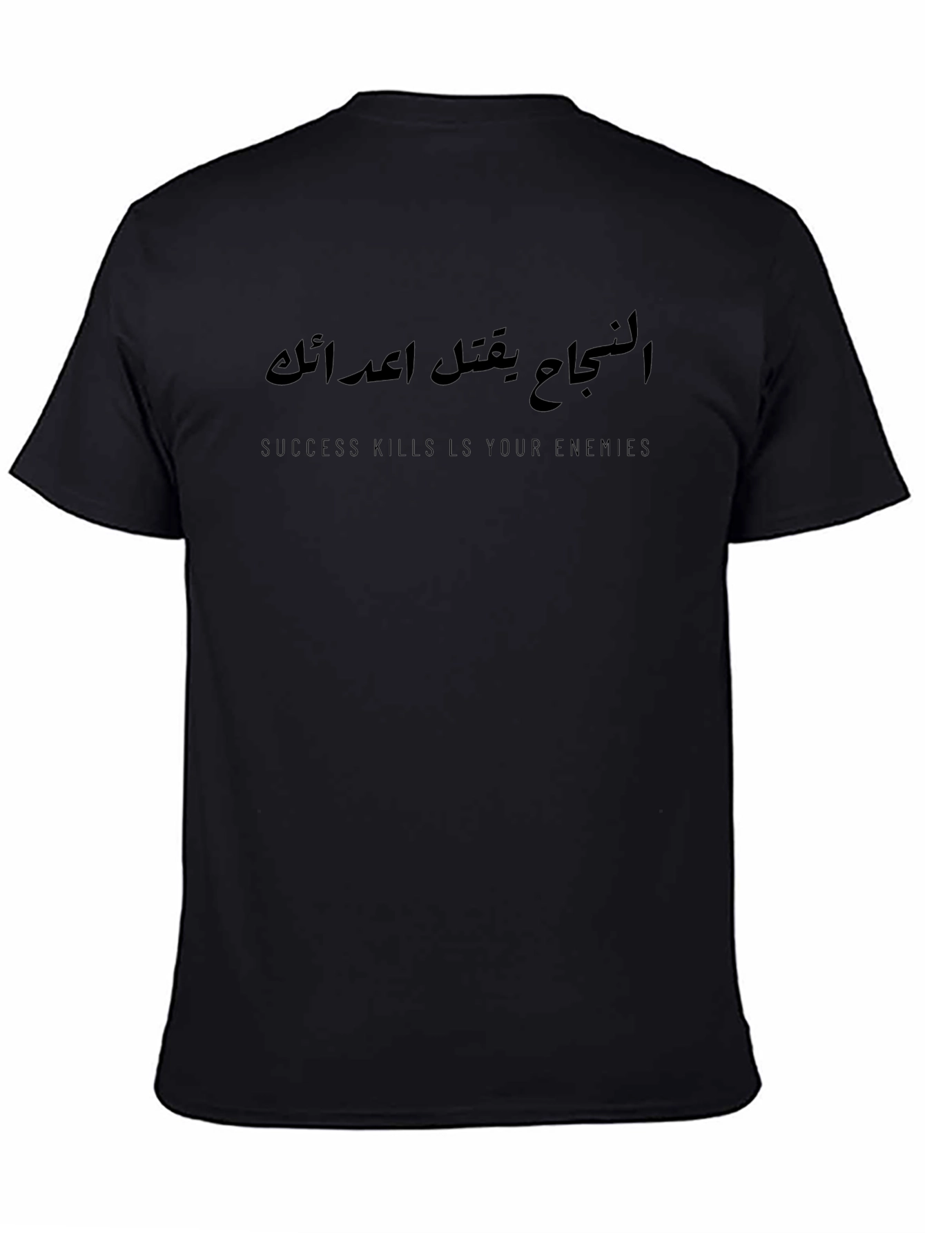 Success Kills Your Enemies Graphic T-Shirt