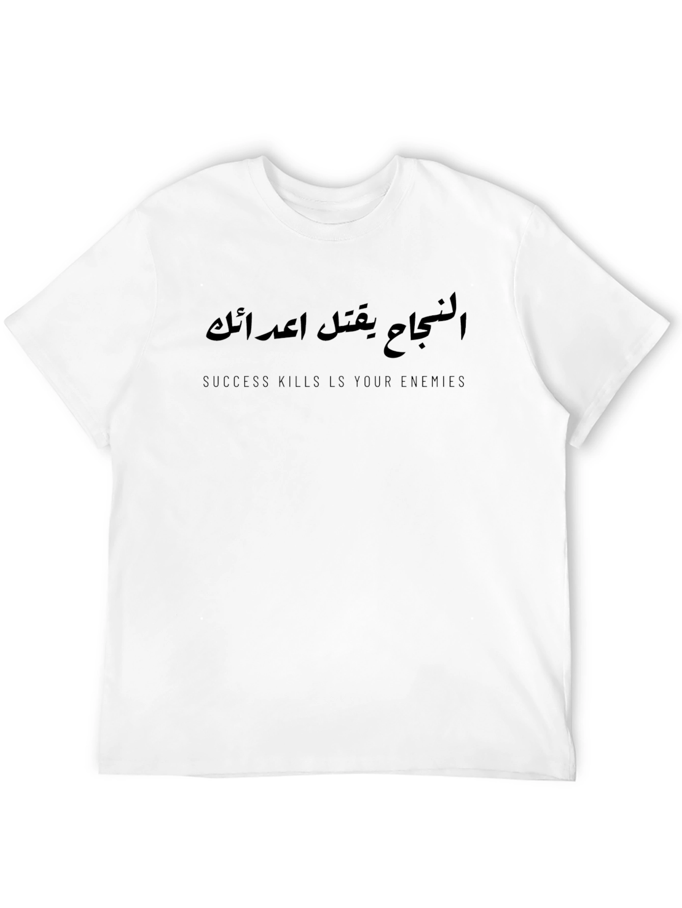 Success Kills Your Enemies Graphic T-Shirt