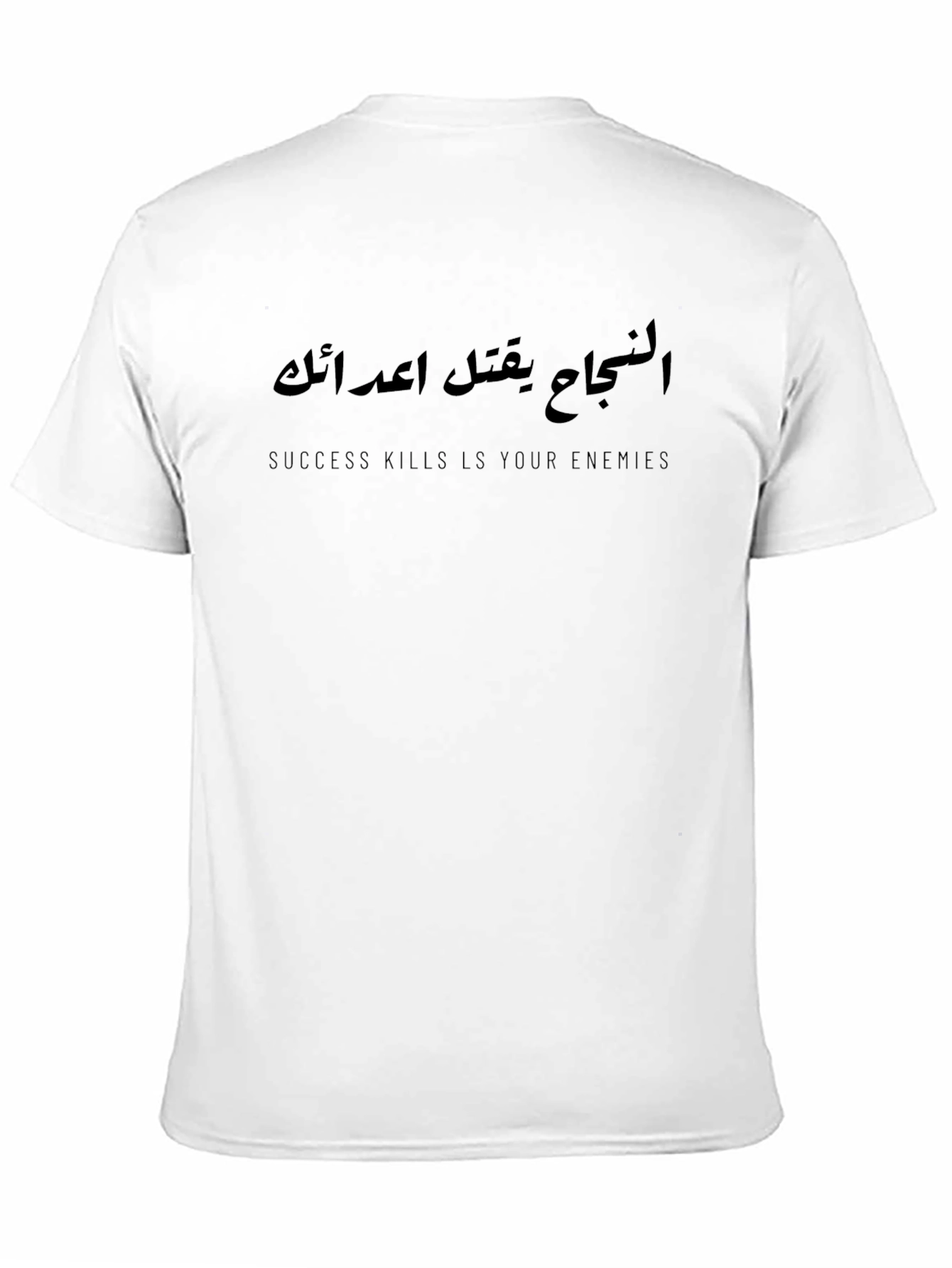Success Kills Your Enemies Graphic T-Shirt
