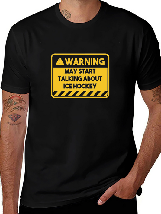 Warning: May Start Talking About Ice Hockey T-Shirt