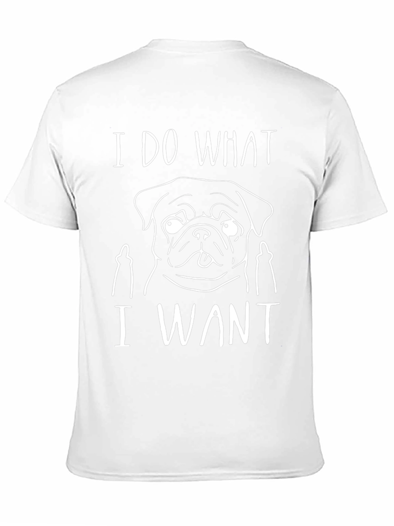 I Do What I Want Funny Pug T-Shirt