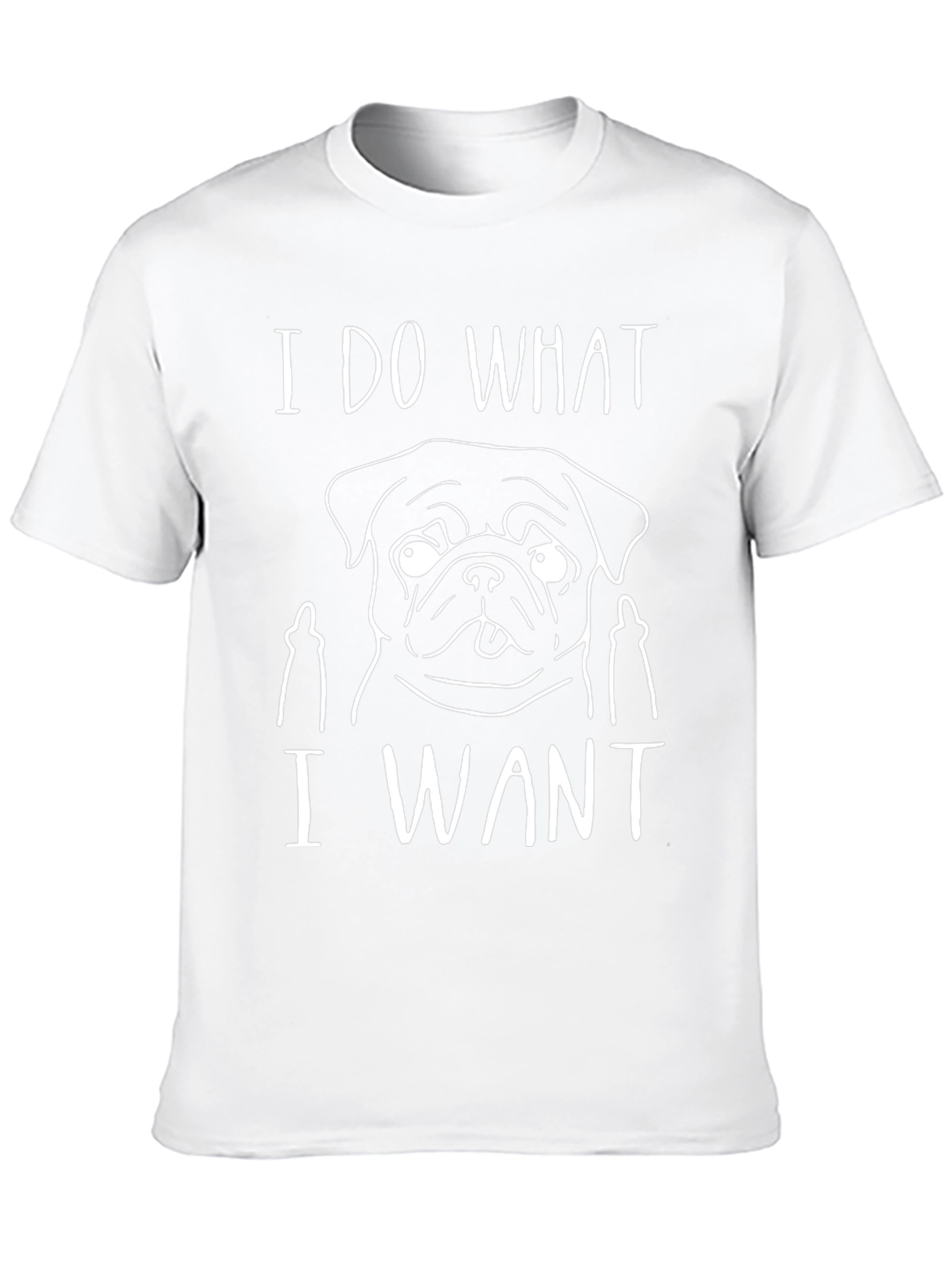 I Do What I Want Funny Pug T-Shirt