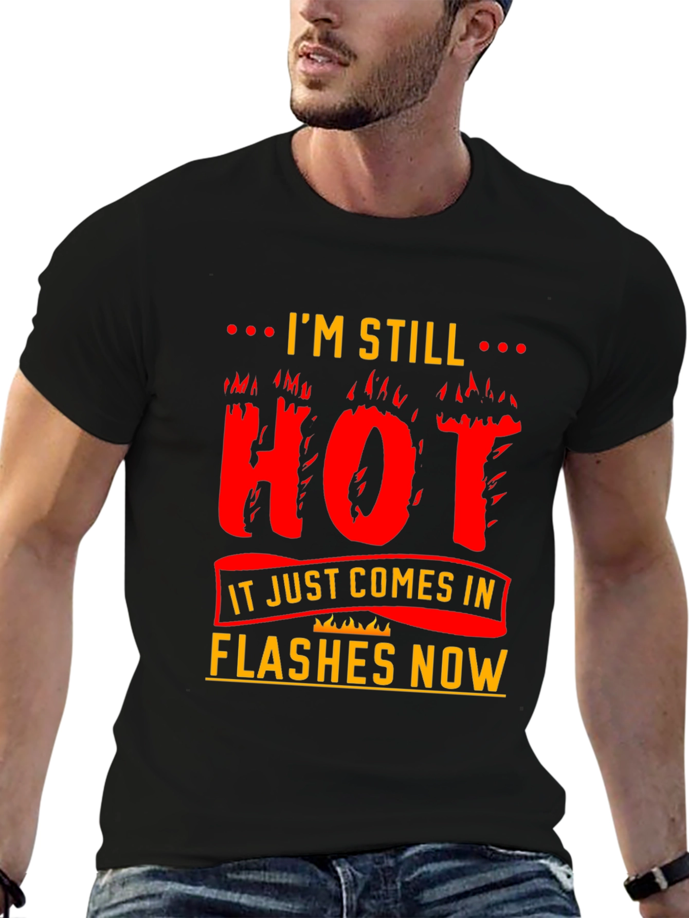 Im Still Hot T-Shirt