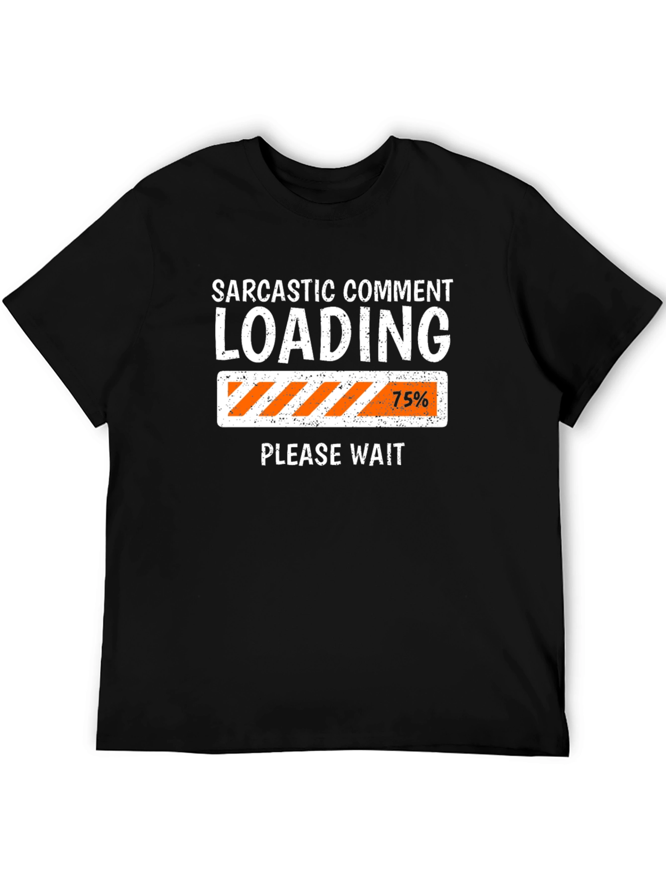 Sarcastic Comment Loading Funny T-Shirt