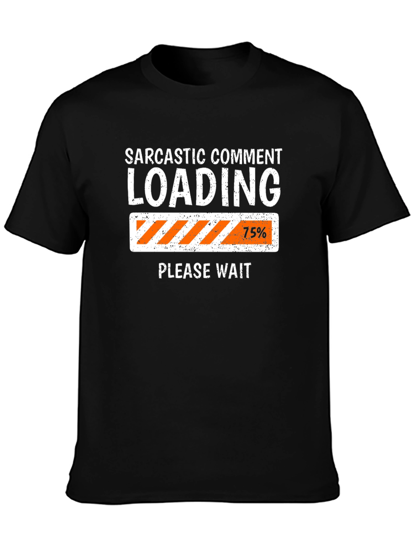 Sarcastic Comment Loading Funny T-Shirt