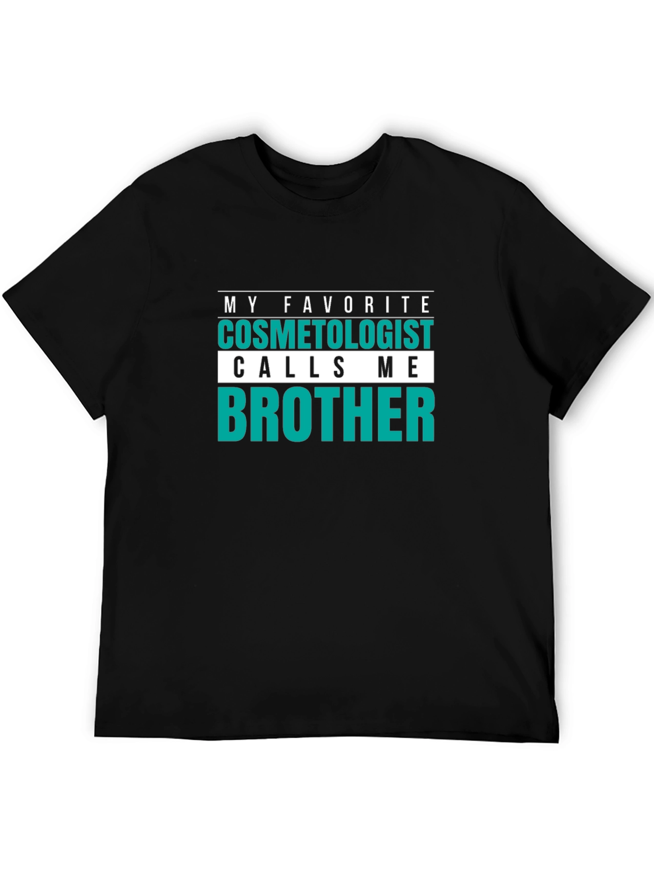 Cosmetologist Brother T-Shirt - Funny Hairdresser Tee