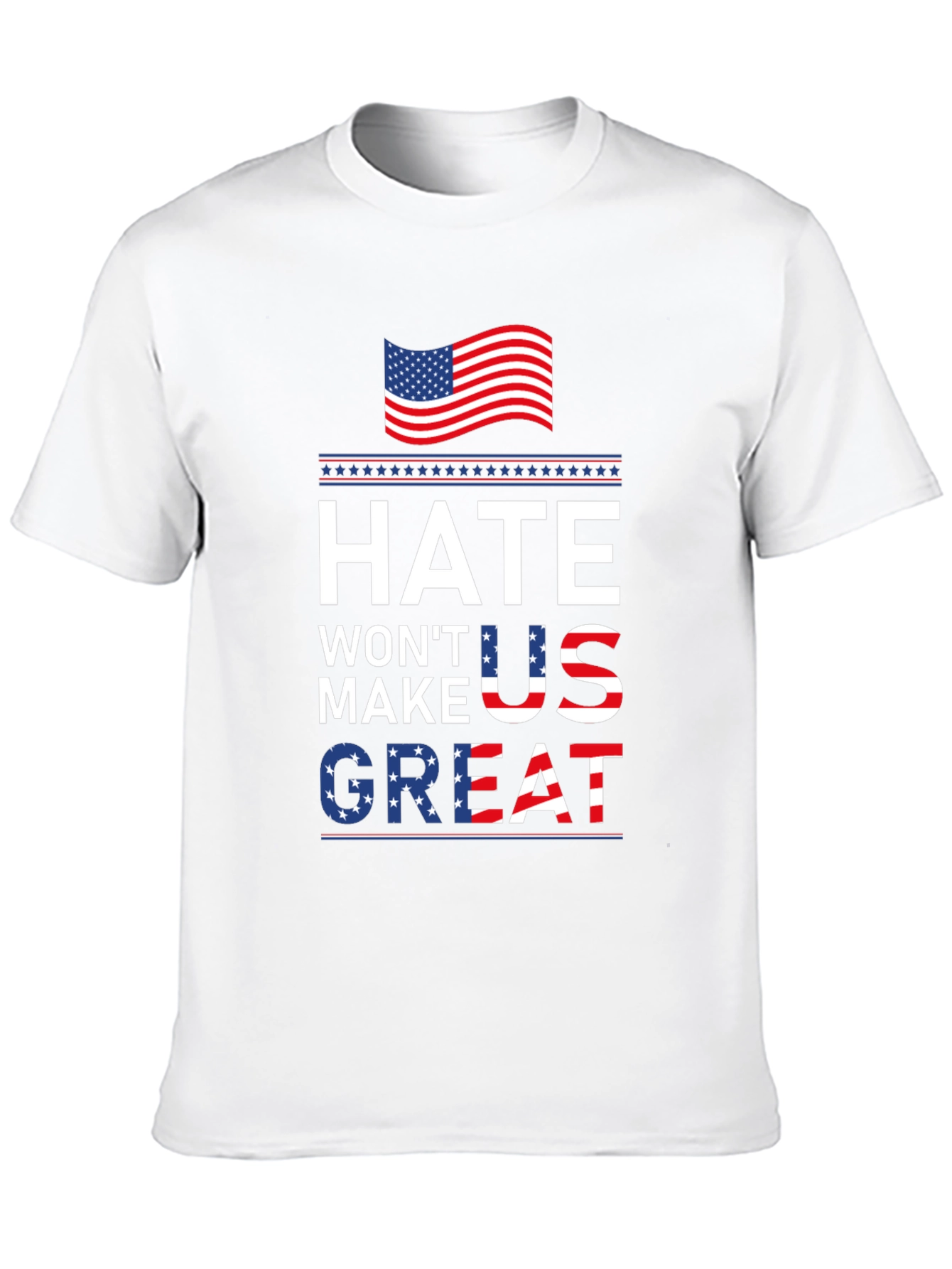 Hate Wont Make US Great Patriotic T-Shirt