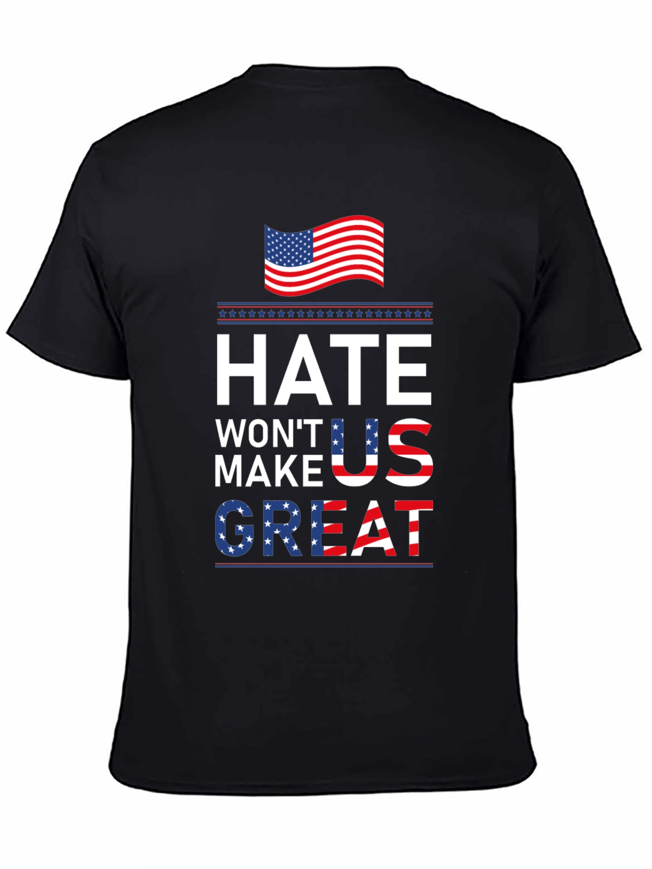 Hate Wont Make US Great Patriotic T-Shirt