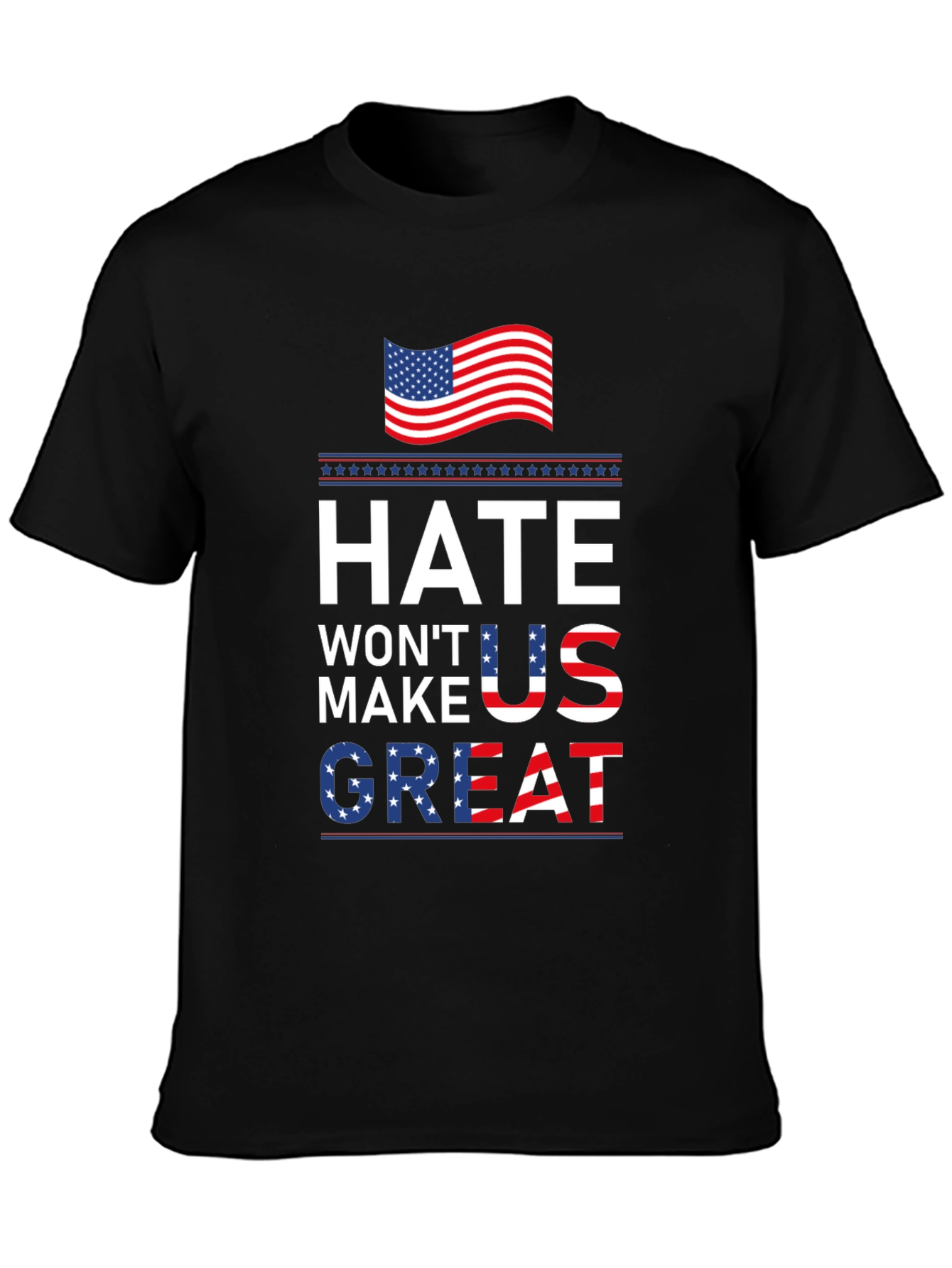 Hate Wont Make US Great Patriotic T-Shirt
