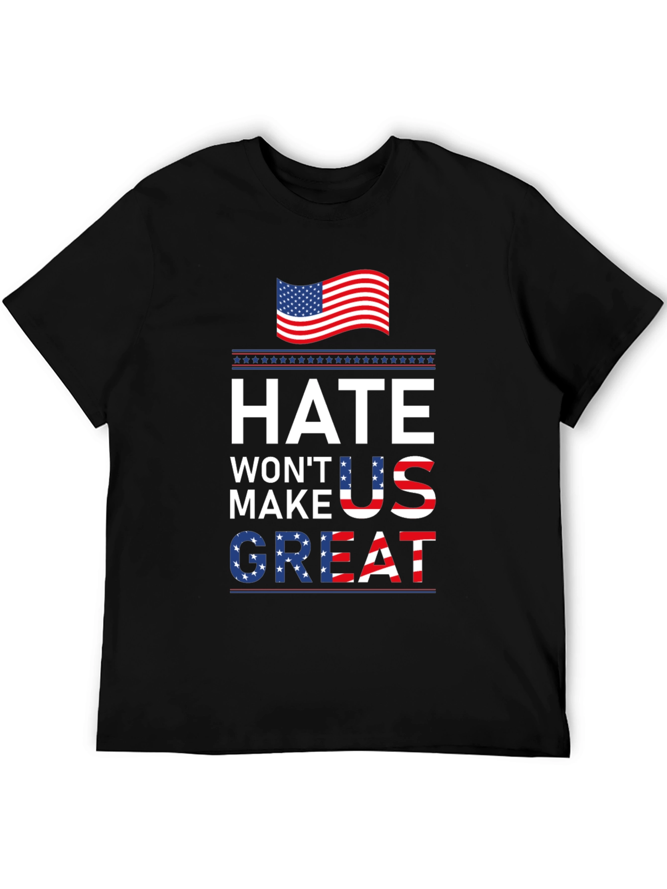 Hate Wont Make US Great Patriotic T-Shirt
