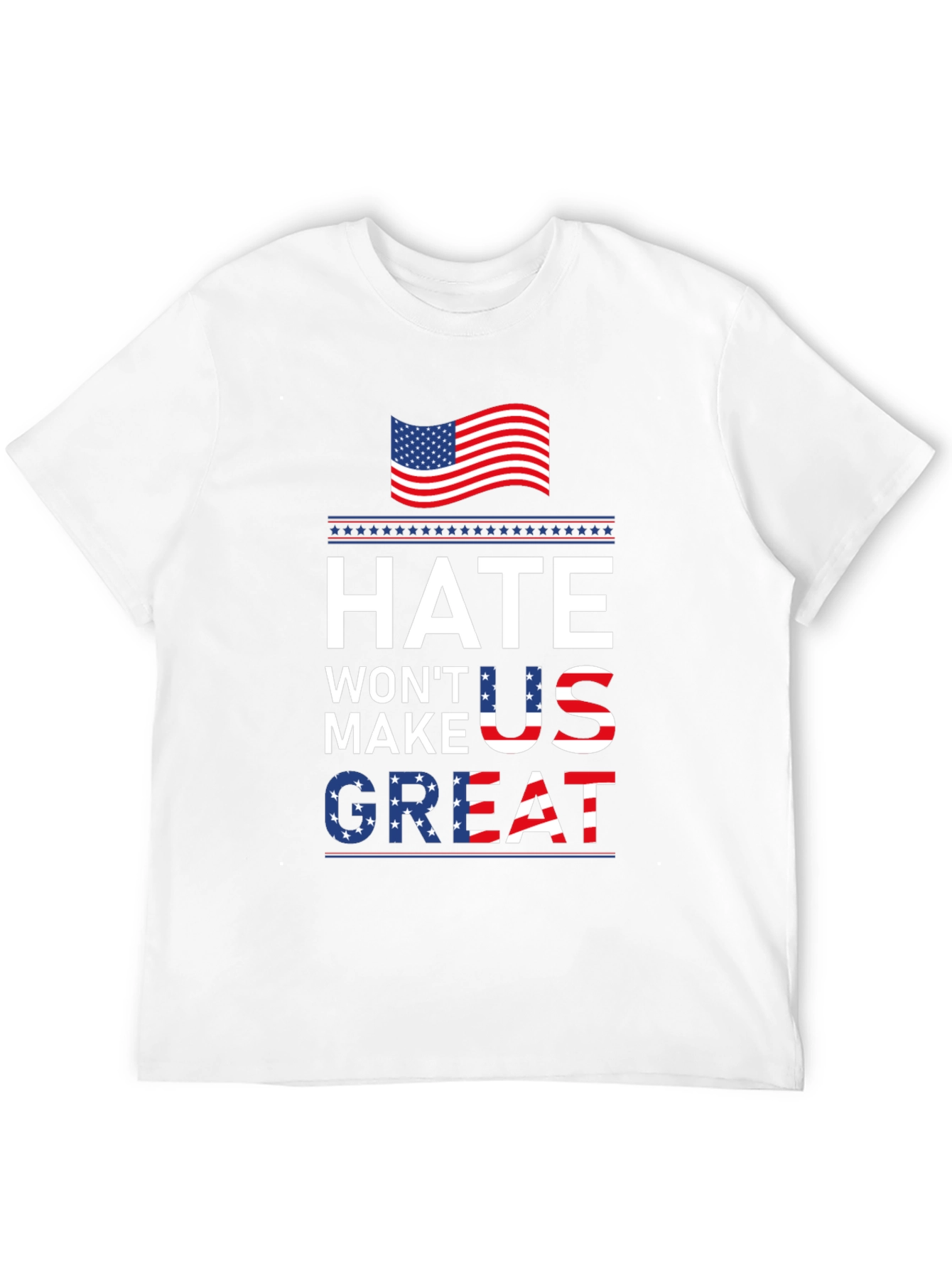 Hate Wont Make US Great Patriotic T-Shirt