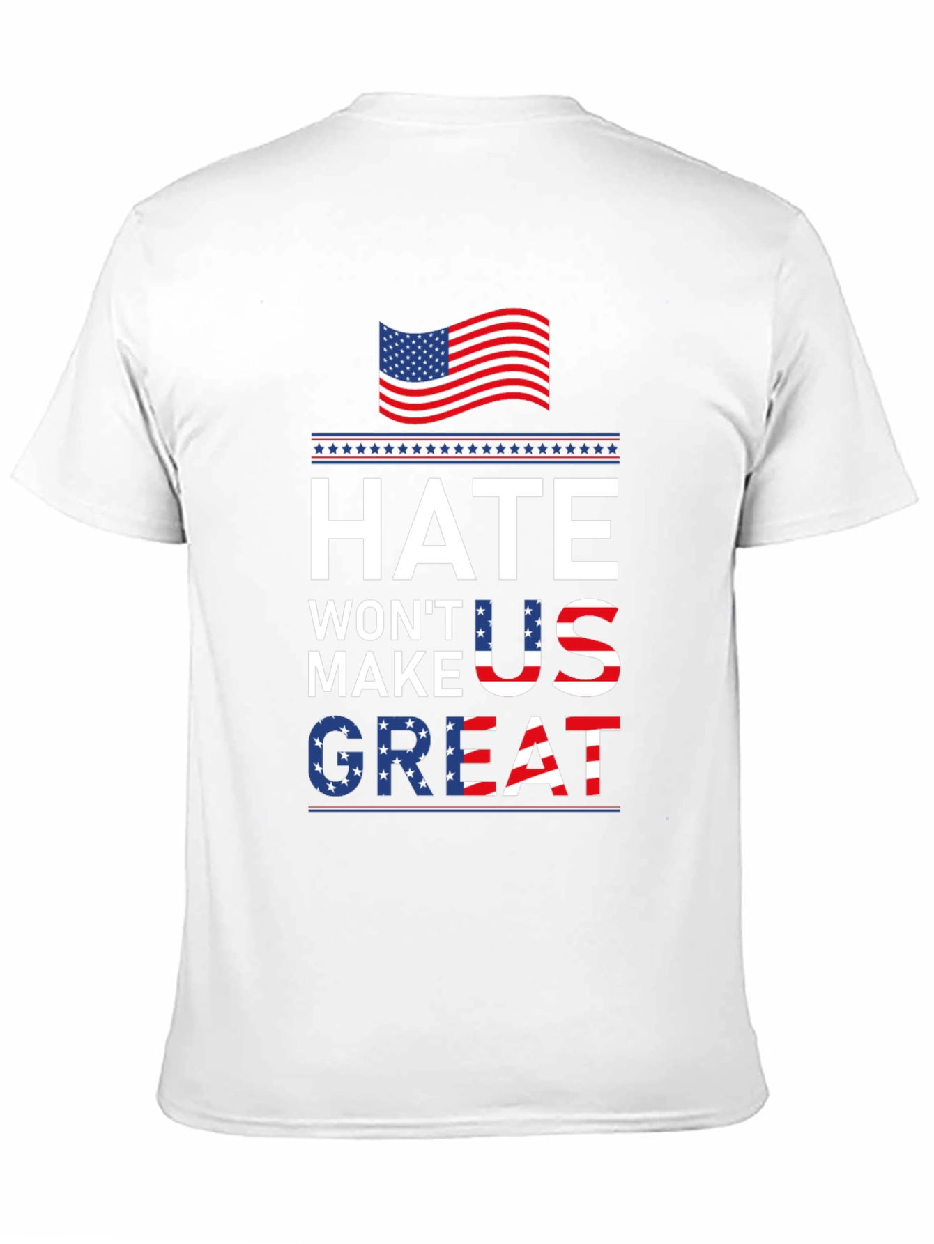 Hate Wont Make US Great Patriotic T-Shirt