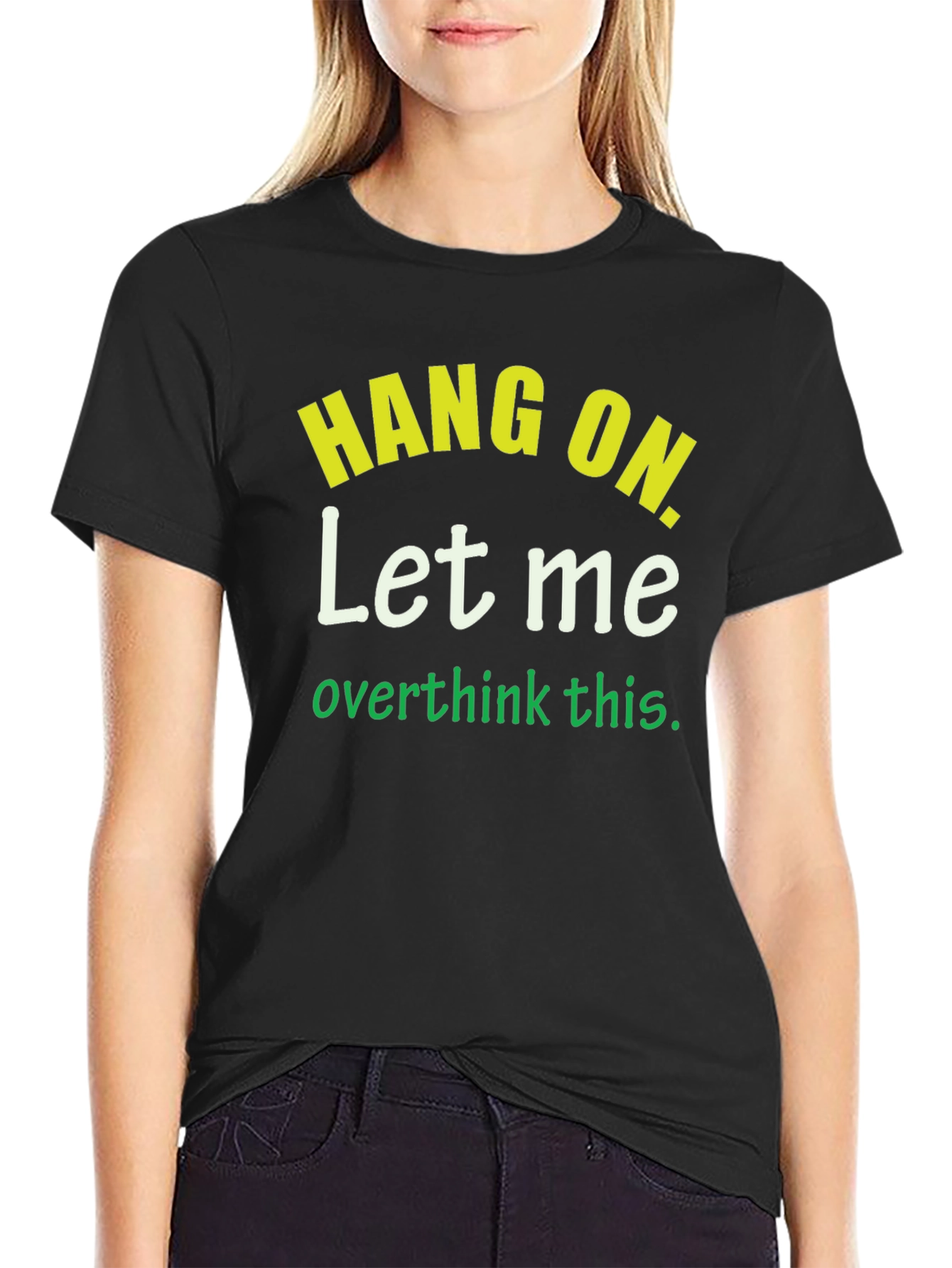 Hang On Let Me Overthink This T-Shirt