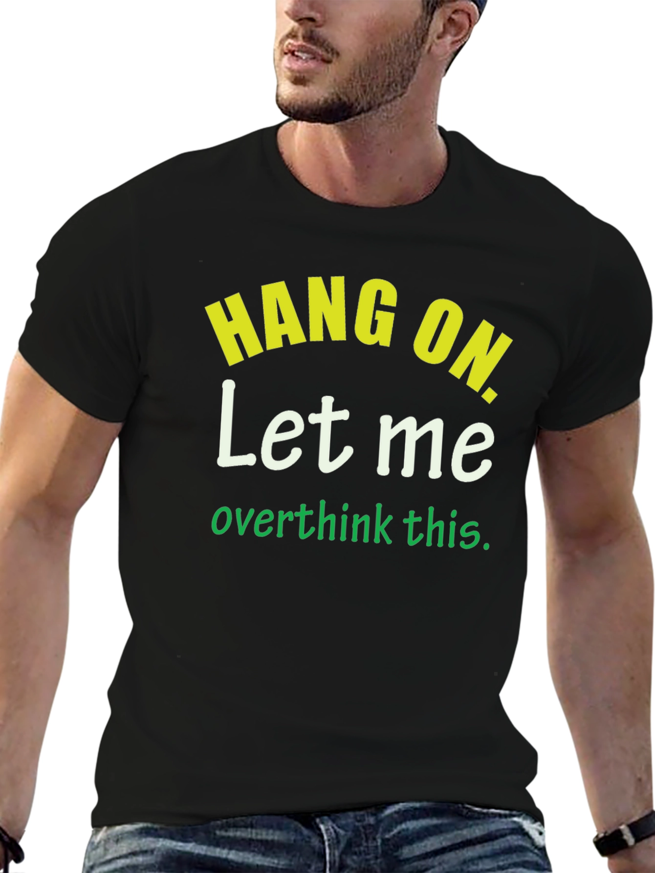 Hang On Let Me Overthink This T-Shirt
