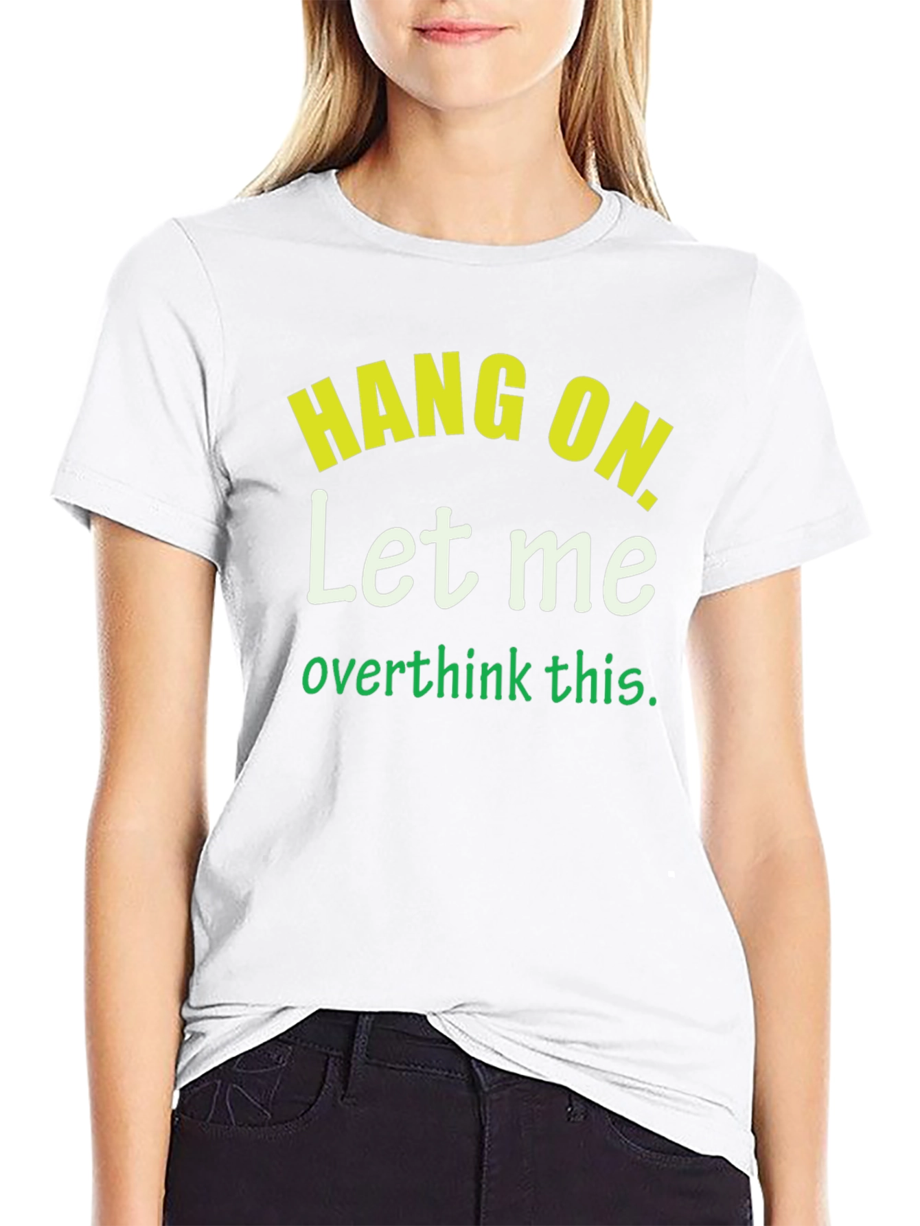Hang On Let Me Overthink This T-Shirt
