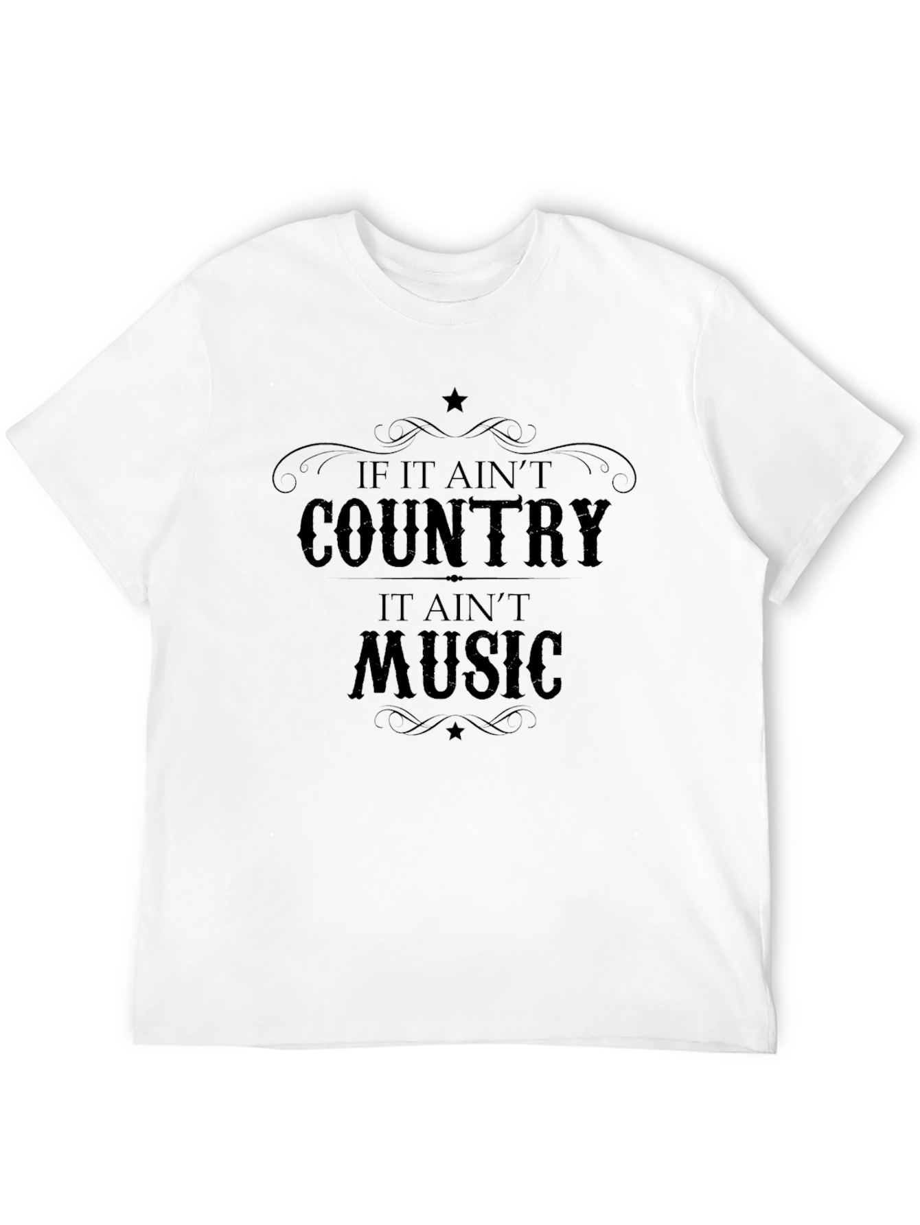 Country Music T-Shirt - Aint Country Aint Music