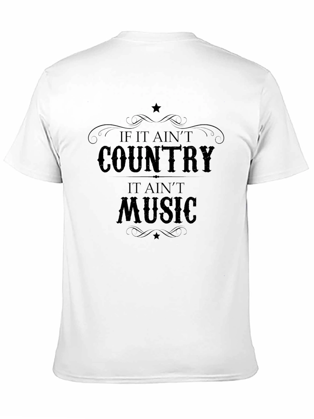 Country Music T-Shirt - Aint Country Aint Music