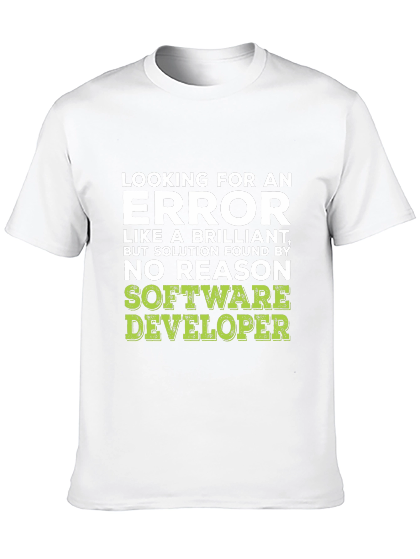 Software Developer Humor T-Shirt