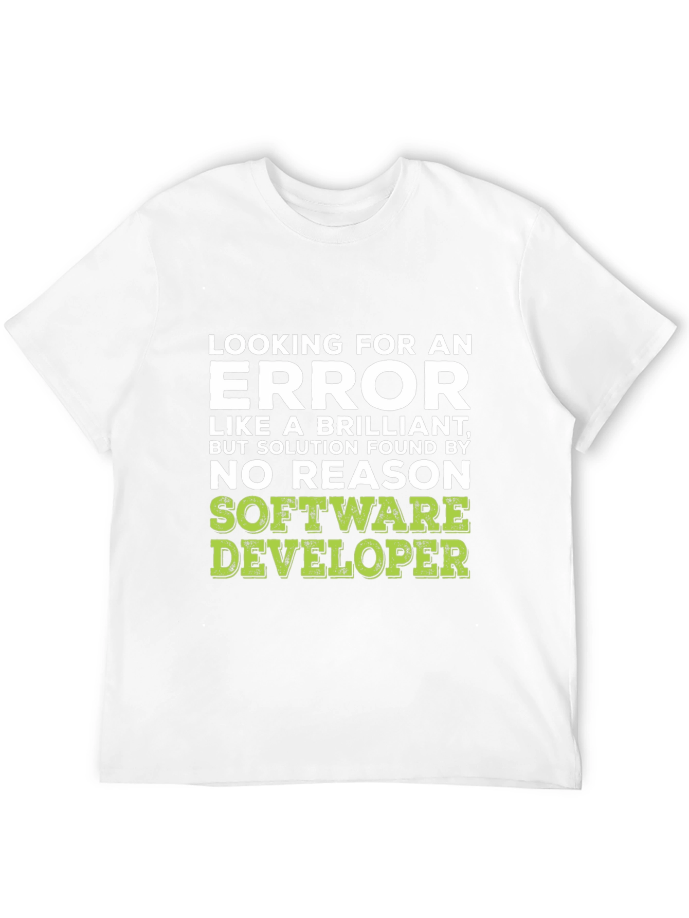 Software Developer Humor T-Shirt
