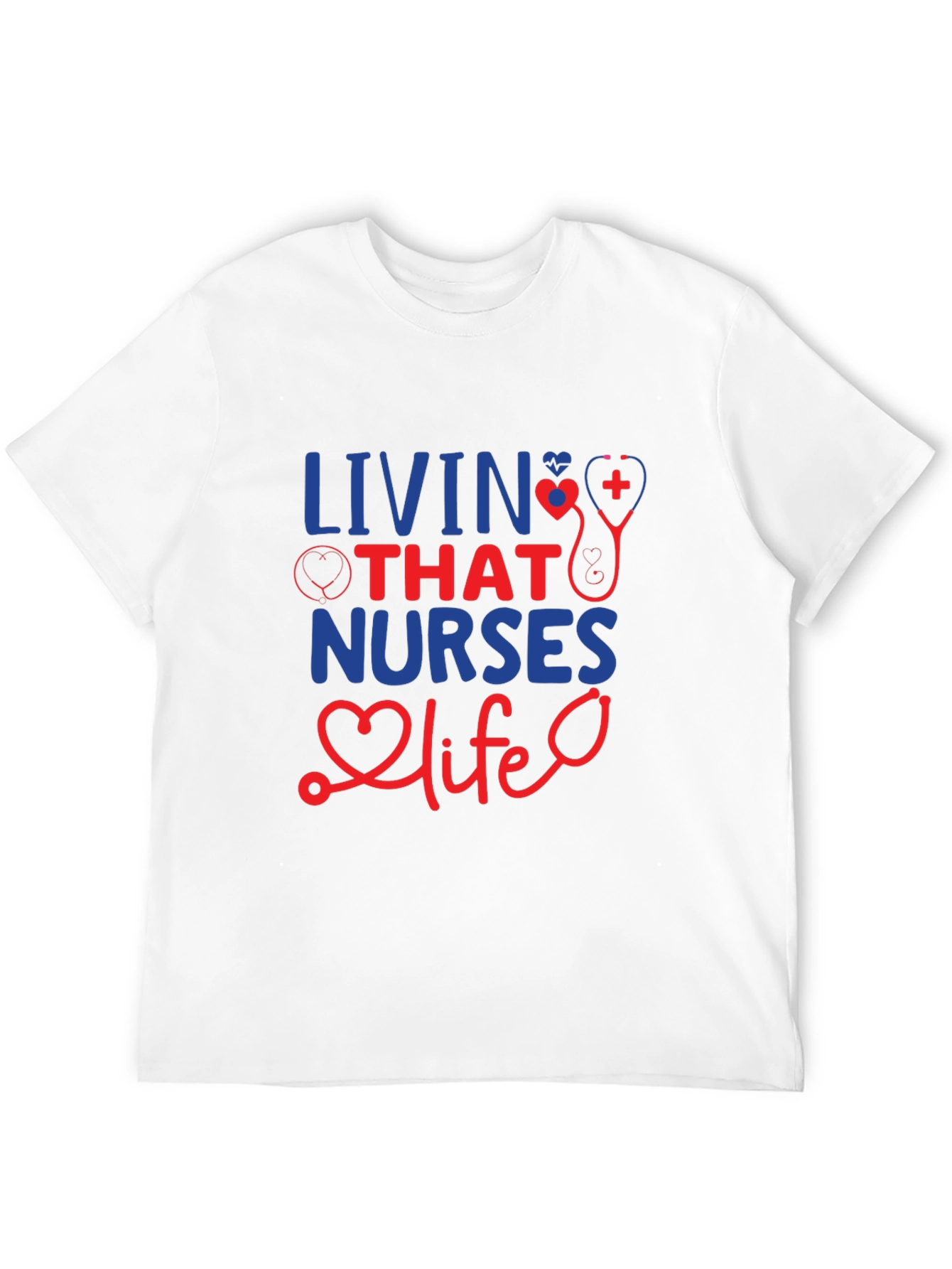 Living That Nurse Life T-Shirt