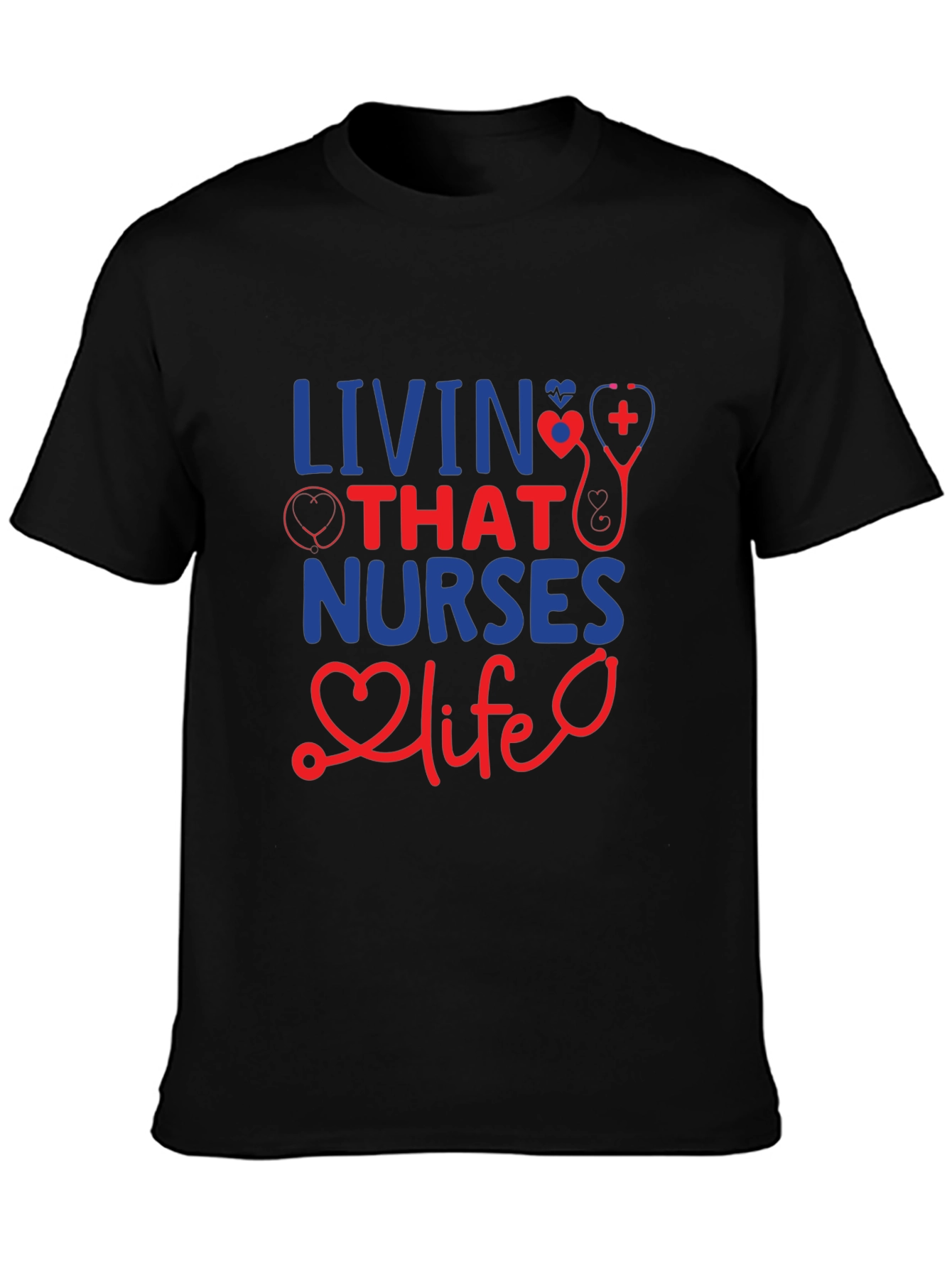 Living That Nurse Life T-Shirt